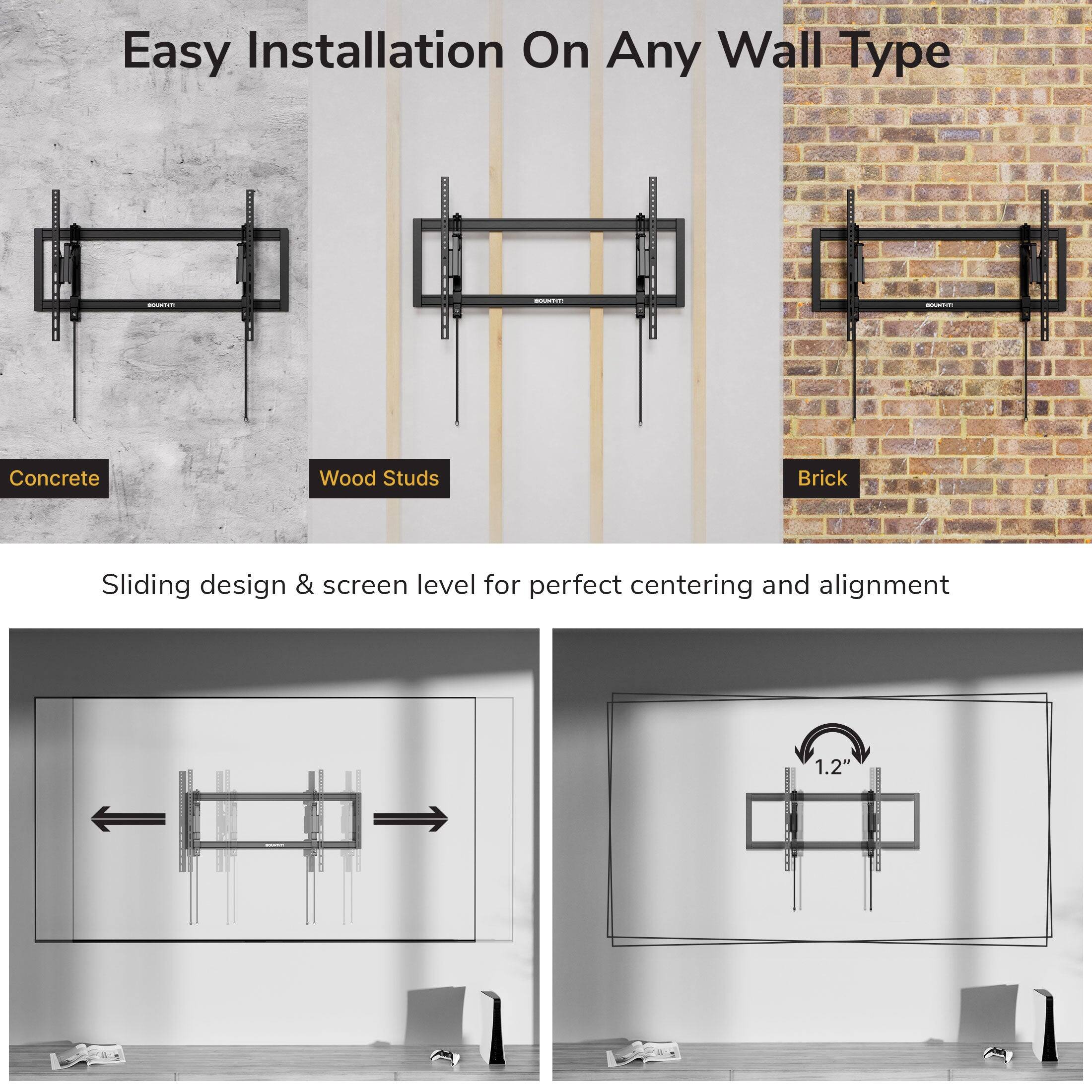 Easy Installation On Any Wall Type

- Concrete
- Wood Studs
- Brick

Sliding design & screen level for perfect centering and alignment

1.2"