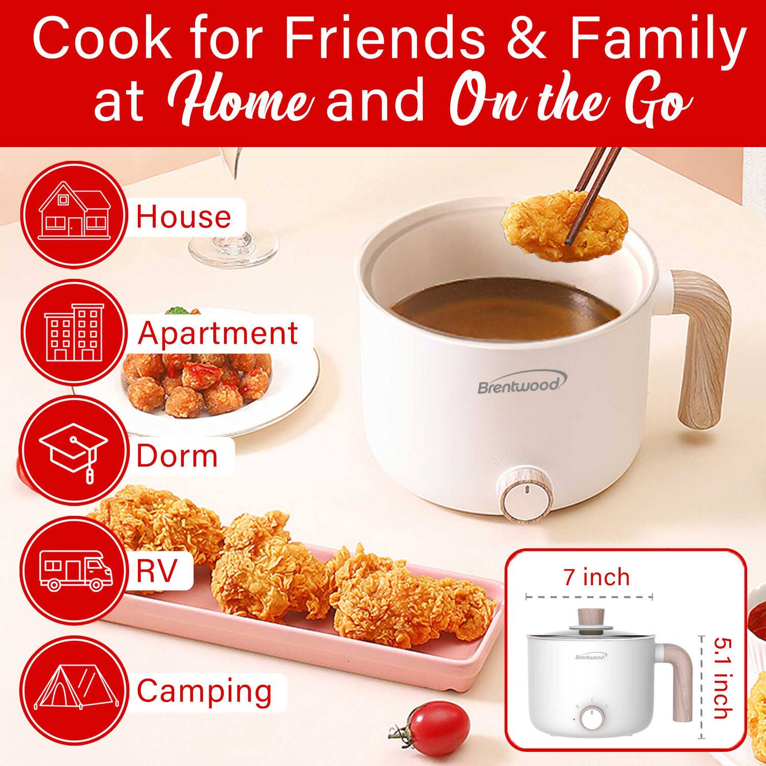 Cook for Friends & Family at Home and On the Go

- House
- Apartment
- Dorm
- RV
- Camping

7 inch  
5.1 inch