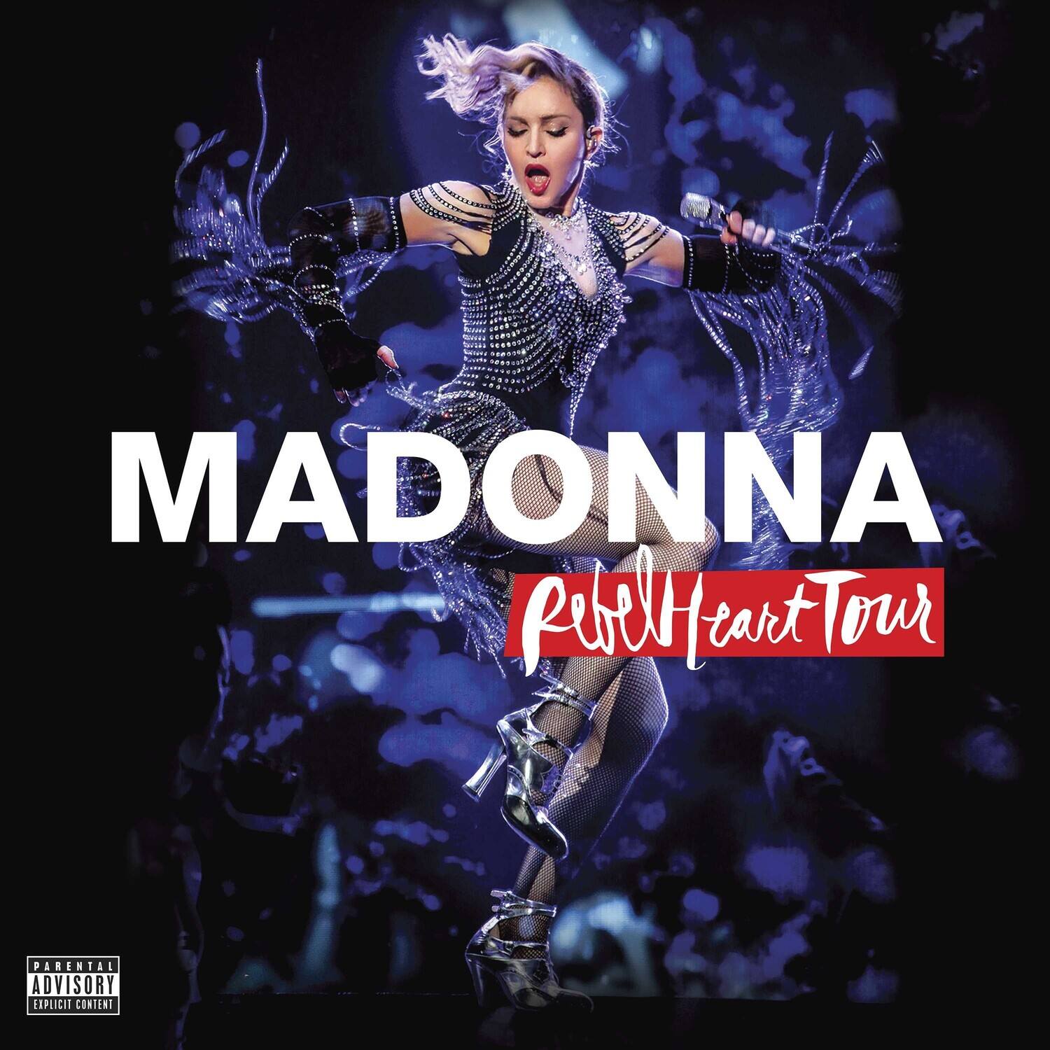 MADONNA  
Rebel Heart Tour  

PARENTAL ADVISORY  
EXPLICIT CONTENT