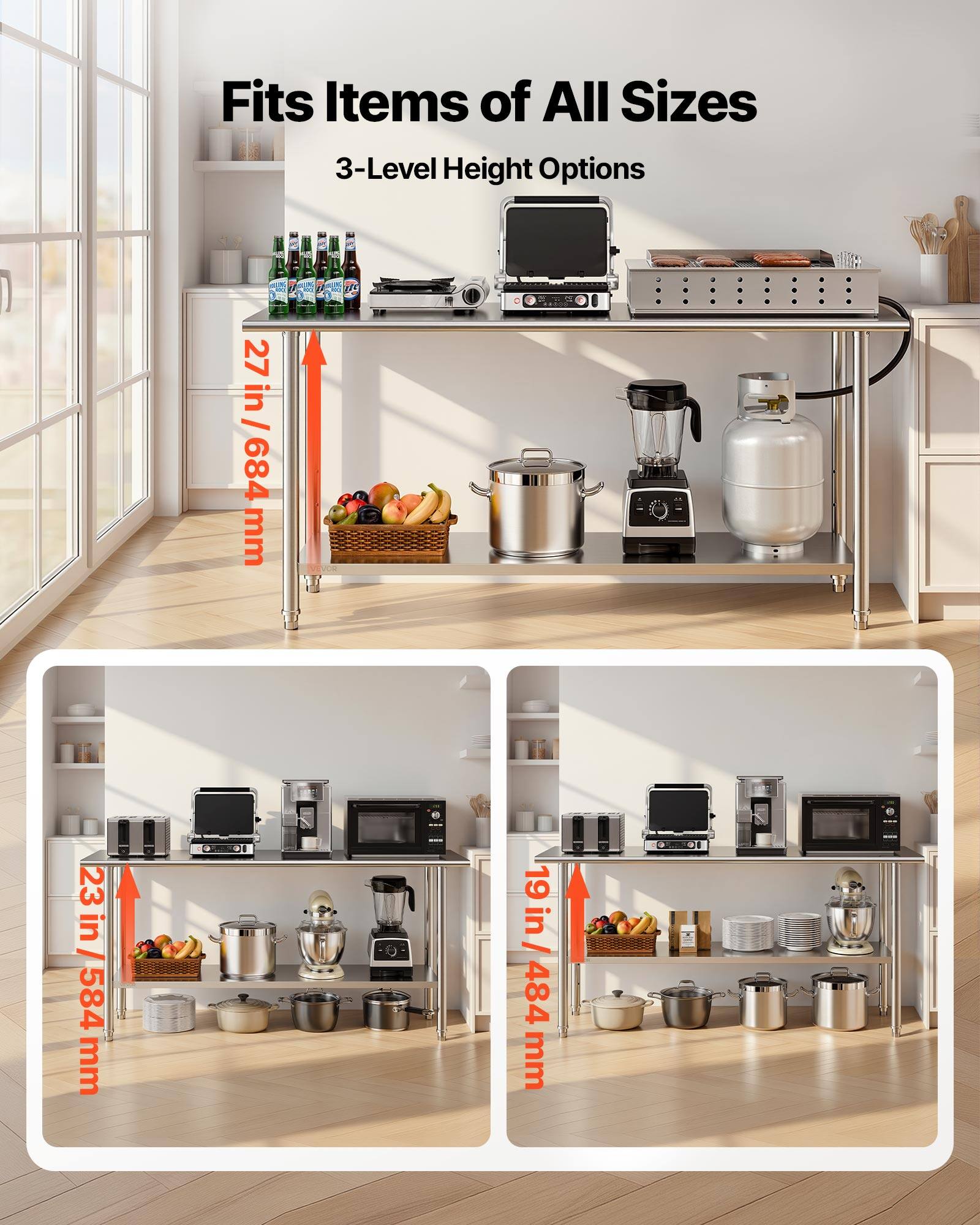 Fits Items of All Sizes  
3-Level Height Options  

- 27 in / 684 mm  
- 23 in / 584 mm  
- 19 in / 484 mm