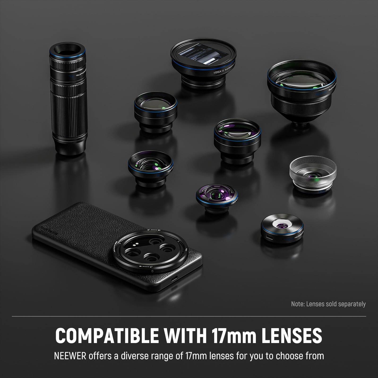COMPATIBLE WITH 17mm LENSES

NEEWER offers a diverse range of 17mm lenses for you to choose from

Note: Lenses sold separately