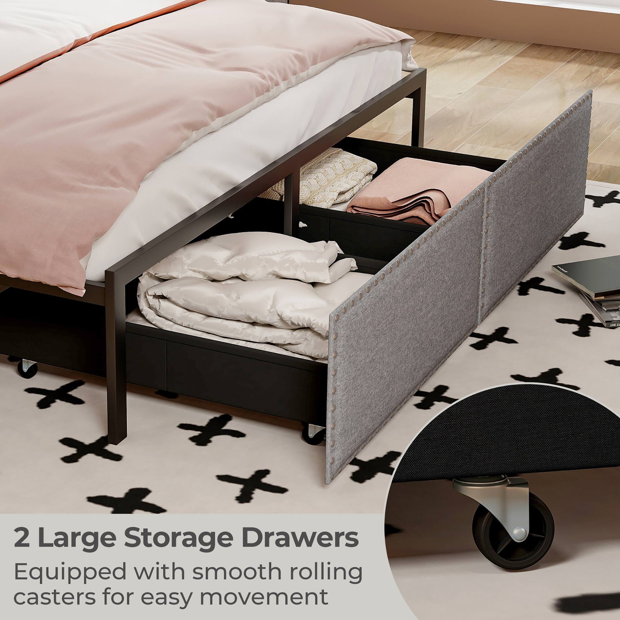 2 Large Storage Drawers  
Equipped with smooth rolling casters for easy movement