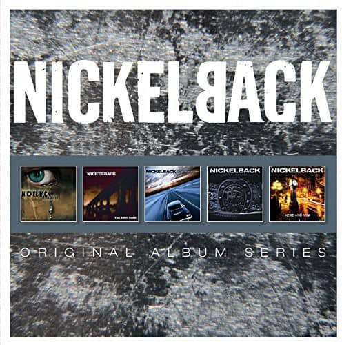 NICKELBACK  
NICKELBACK  
NICKELBACK  
NICKELBACK  
NICKELBACK  
NICKELBACK  
THE SS KERHE AND NOW ORIGINAL ALBUM SERIES
