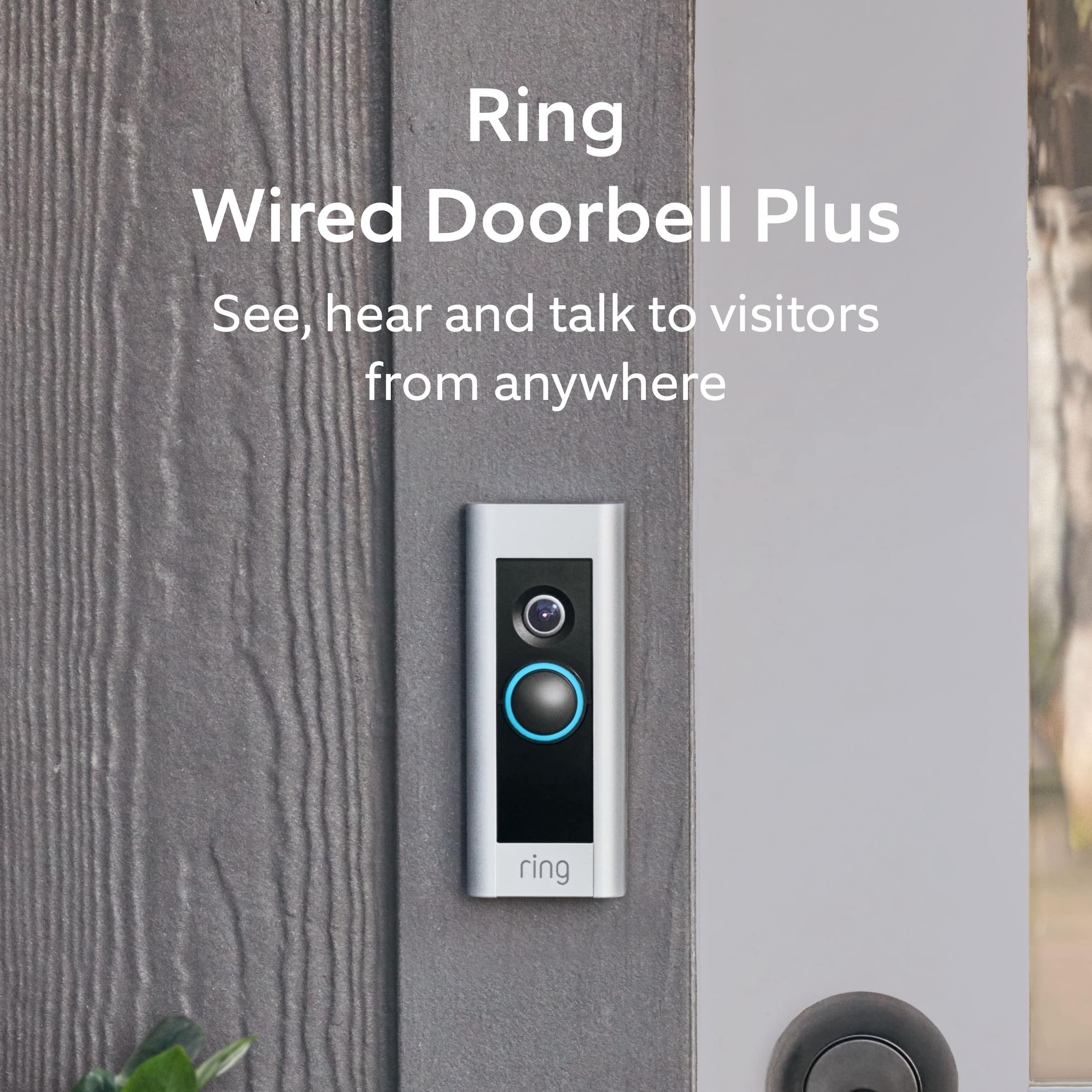 Ring Wired Doorbell Plus: See, hear and talk to visitors from anywhere.