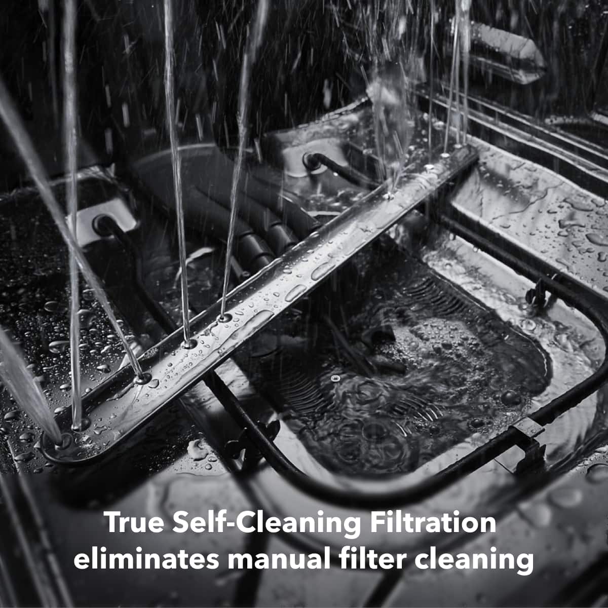 True Self-Cleaning Filtration eliminates manual filter cleaning