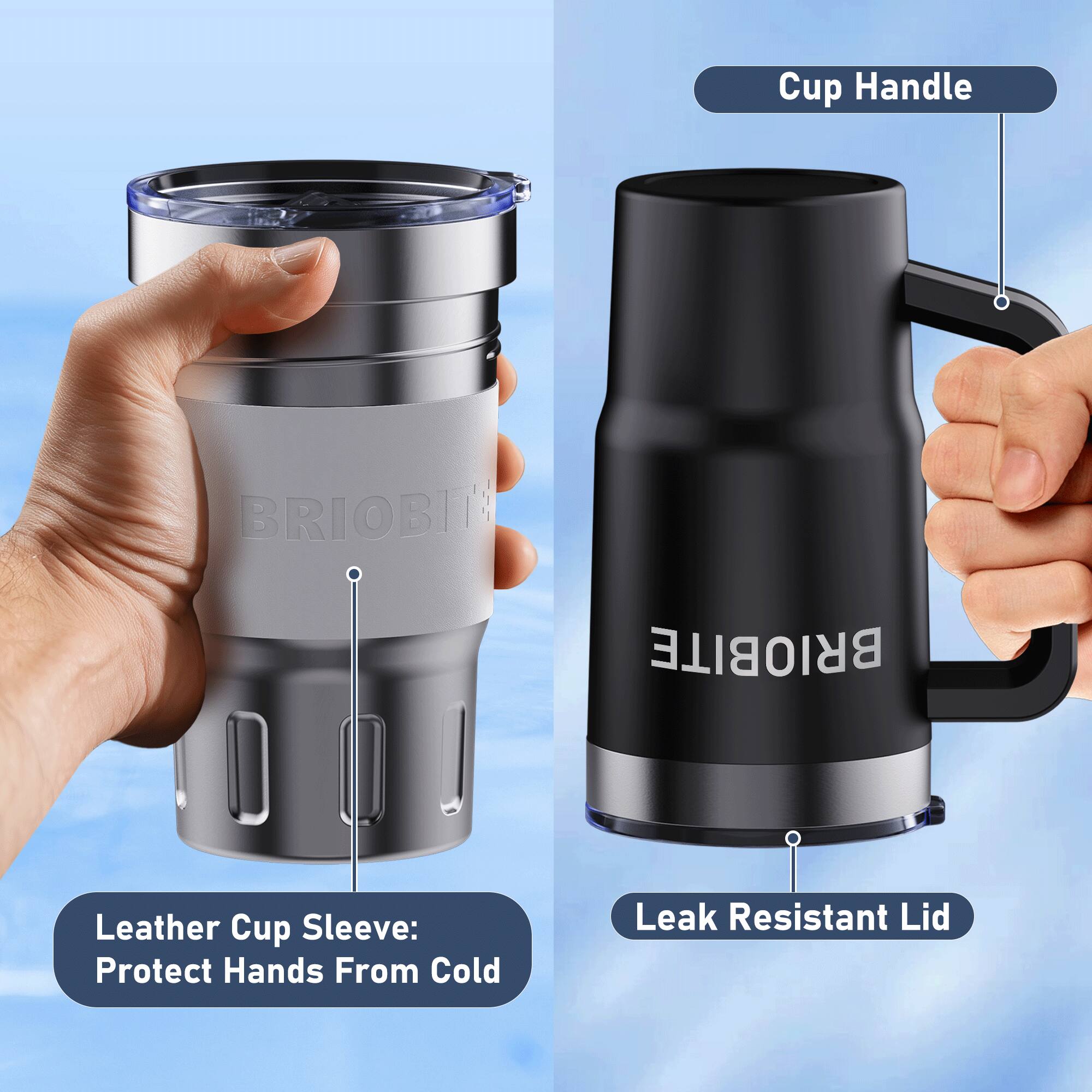 Cup Handle  
BRIOBIN BRIOBITE Leather Cup Sleeve: Protect Hands From Cold  
Leak Resistant Lid