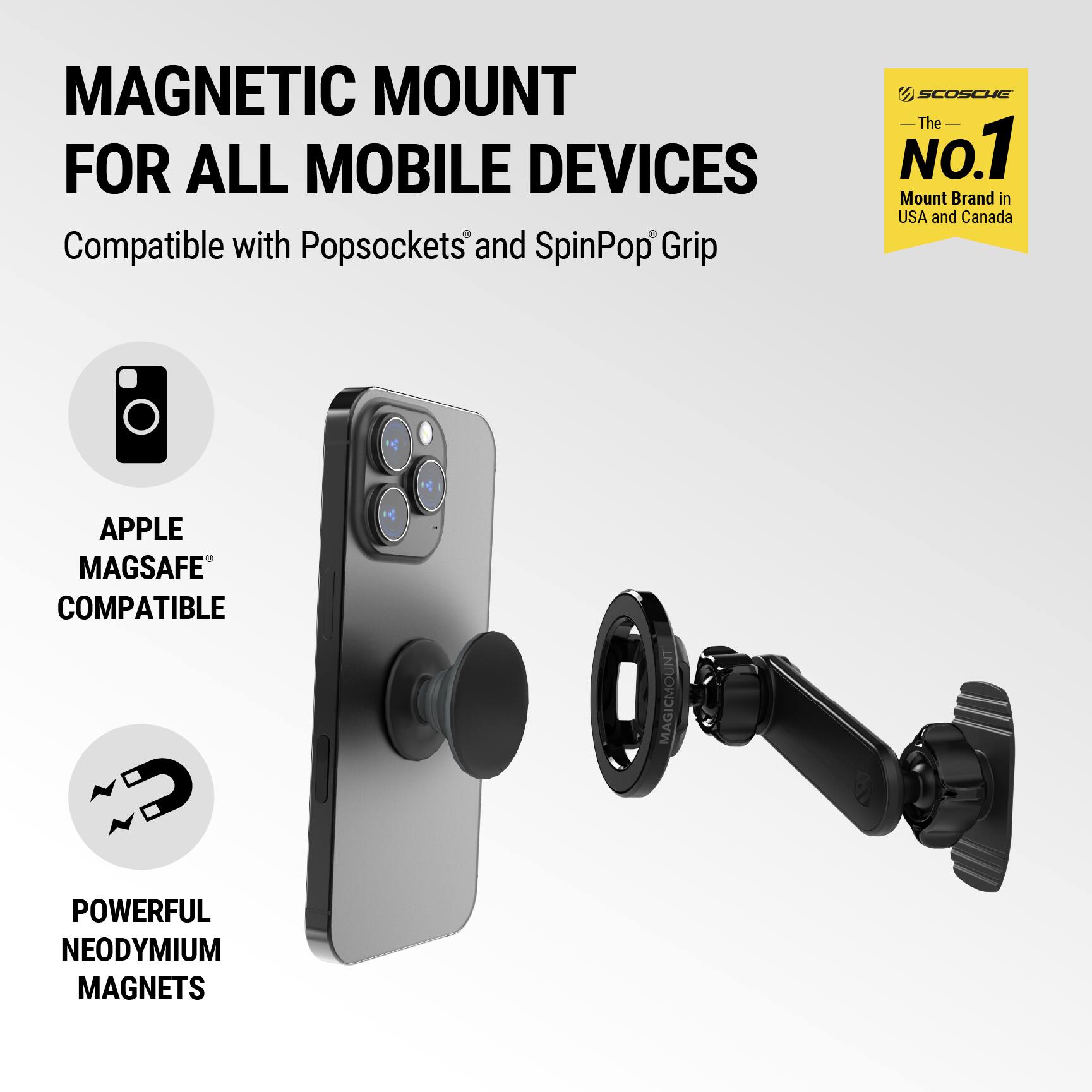 Magnetic Mount for All Mobile Devices: Compatible with Popsockets and SpinPop Grip. The No.1 Mount Brand in USA and Canada. Apple MagSafe Compatible. Powerful Neodymium Magnets.