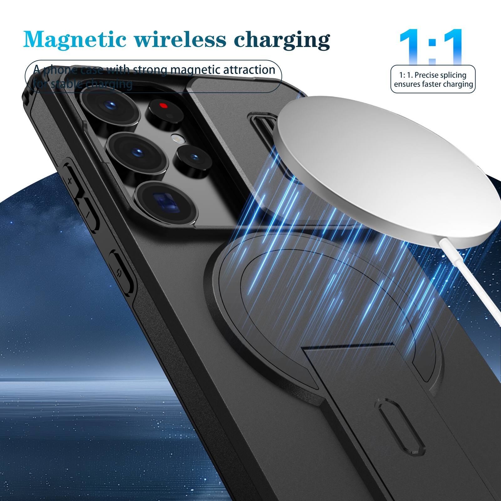 Magnetic wireless charging  
A phone case with strong magnetic attraction for stable charging  
1:1  
1:1. Precise splicing ensures faster charging