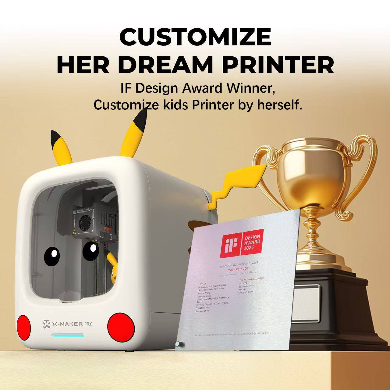 CUSTOMIZE HER DREAM PRINTER

IF Design Award Winner, Customize kids Printer by herself.

IF Design Award 2025

X-MAKER JOY