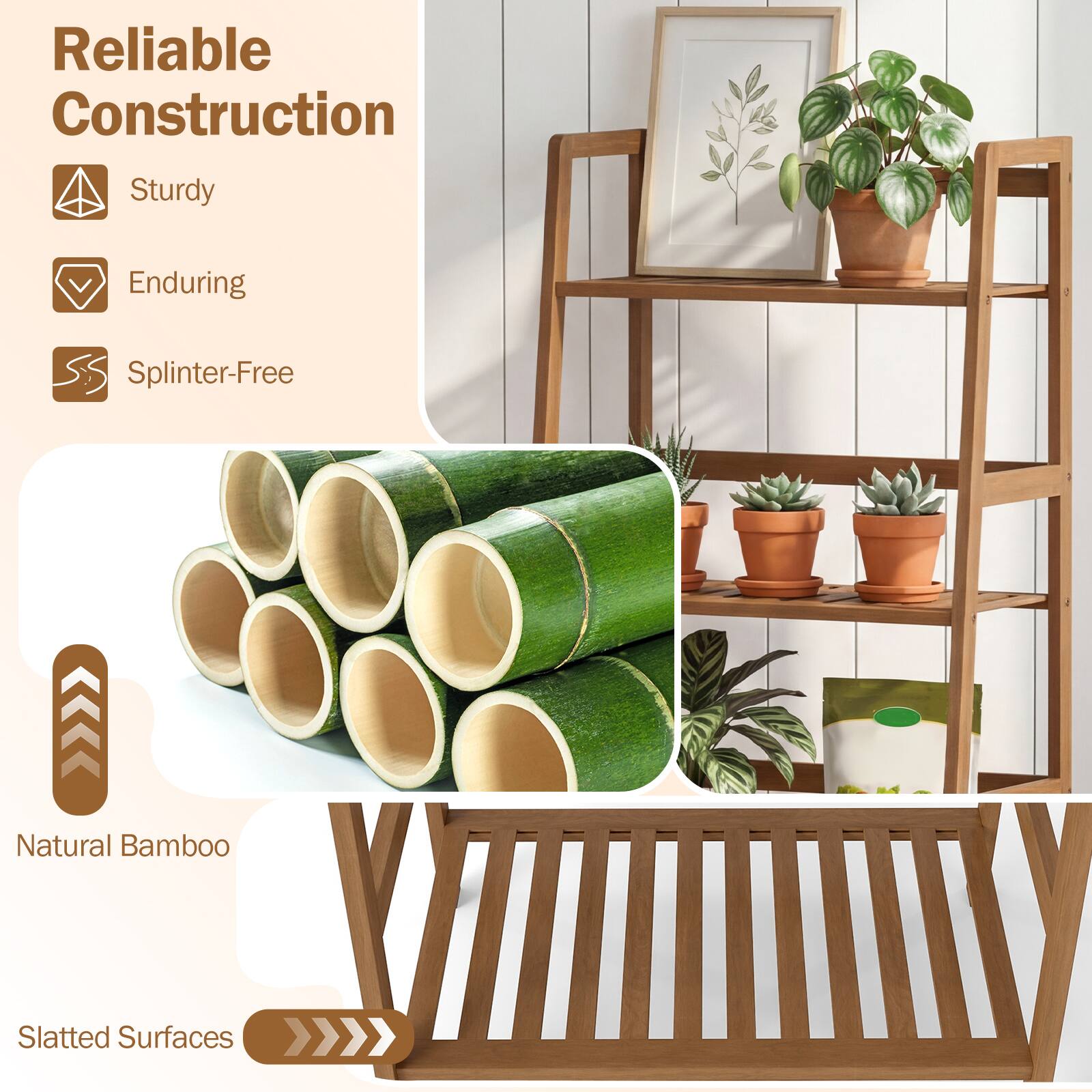 Reliable Construction  
Sturdy  
Enduring  
Splinter-Free  

Natural Bamboo  
Slatted Surfaces