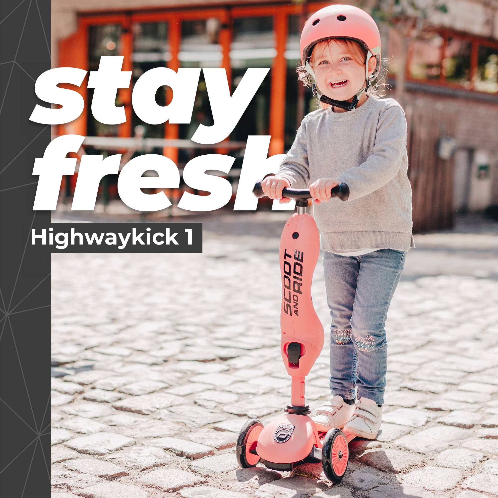 stay fresh  
Highwaykick 1  
SCOOT RIDE