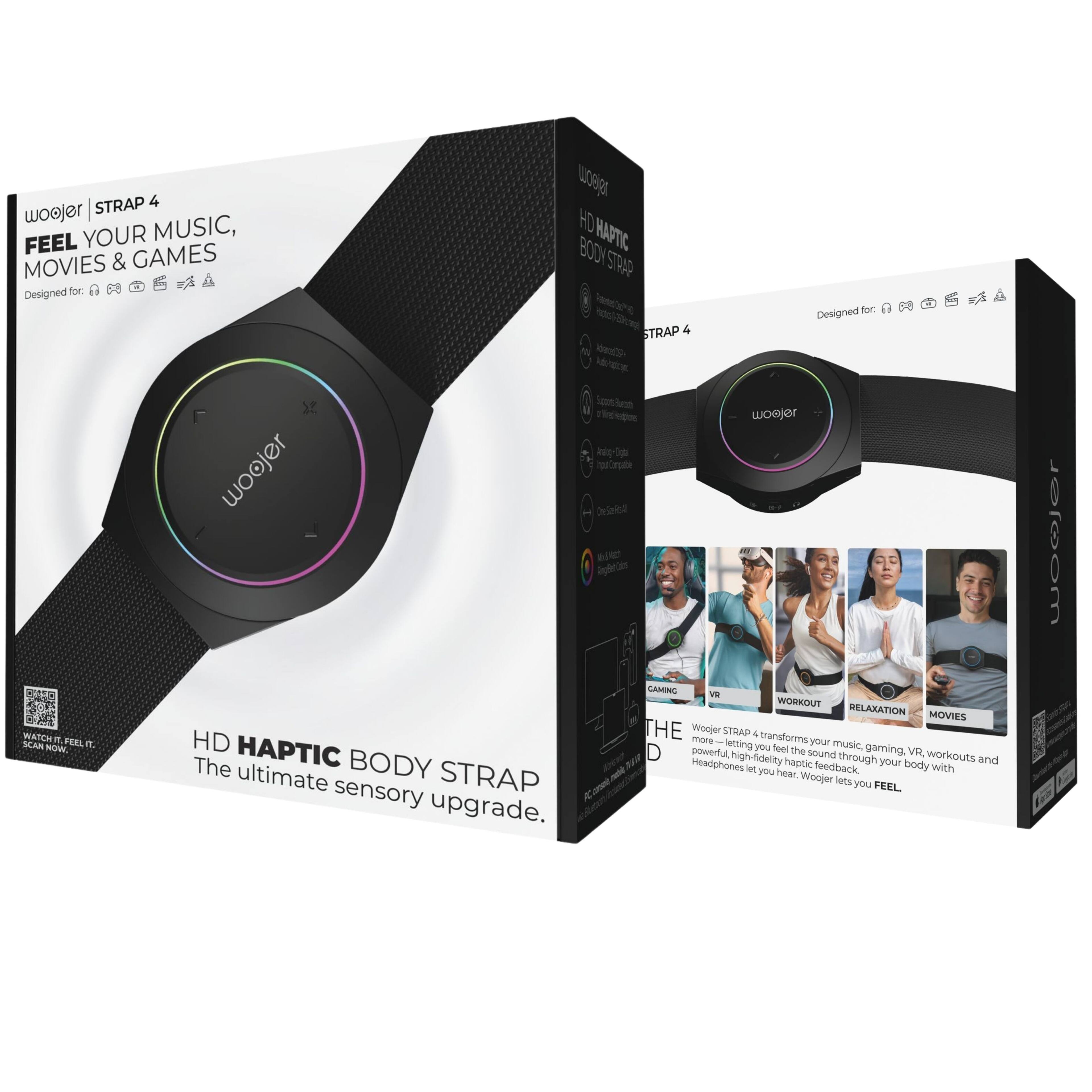 **STRAP 4**
**woojer**
**FEEL YOUR MUSIC, MOVIES & GAMES**
Designed for: 58 18cu HD TIC BODK STRAP STRAP de i Designed Ro WATCH FE SCAN NSPW n wosjer kp Op woojer Deleria se aylt CAMING V WORKOUT RELAXATION MOVIES HD THE Wonper more STRAD . transforms leming you your music. HAPTIC D powerful feel the sound gaming. VR high fidelity haptic through your workouts and The ultimate BODY STRAP - Headphones - you Tide Woojer feedback body with o lets you FEEL sensory upgrade. wooler
---
**HD HAPTIC BODY STRAP**
The ultimate sensory upgrade.
---
**woojer**
**HD HAPTIC BODY STRAP**
**STRAP 4**
Designed for: 58 18cu HD TIC BODK STRAP STRAP de i Designed Ro WATCH FE SCAN NSPW n wosjer kp Op woojer Deleria se aylt CAMING V WORKOUT RELAXATION MOVIES HD THE Wonper more STRAD . transforms leming you your music. HAPTIC D powerful feel the sound