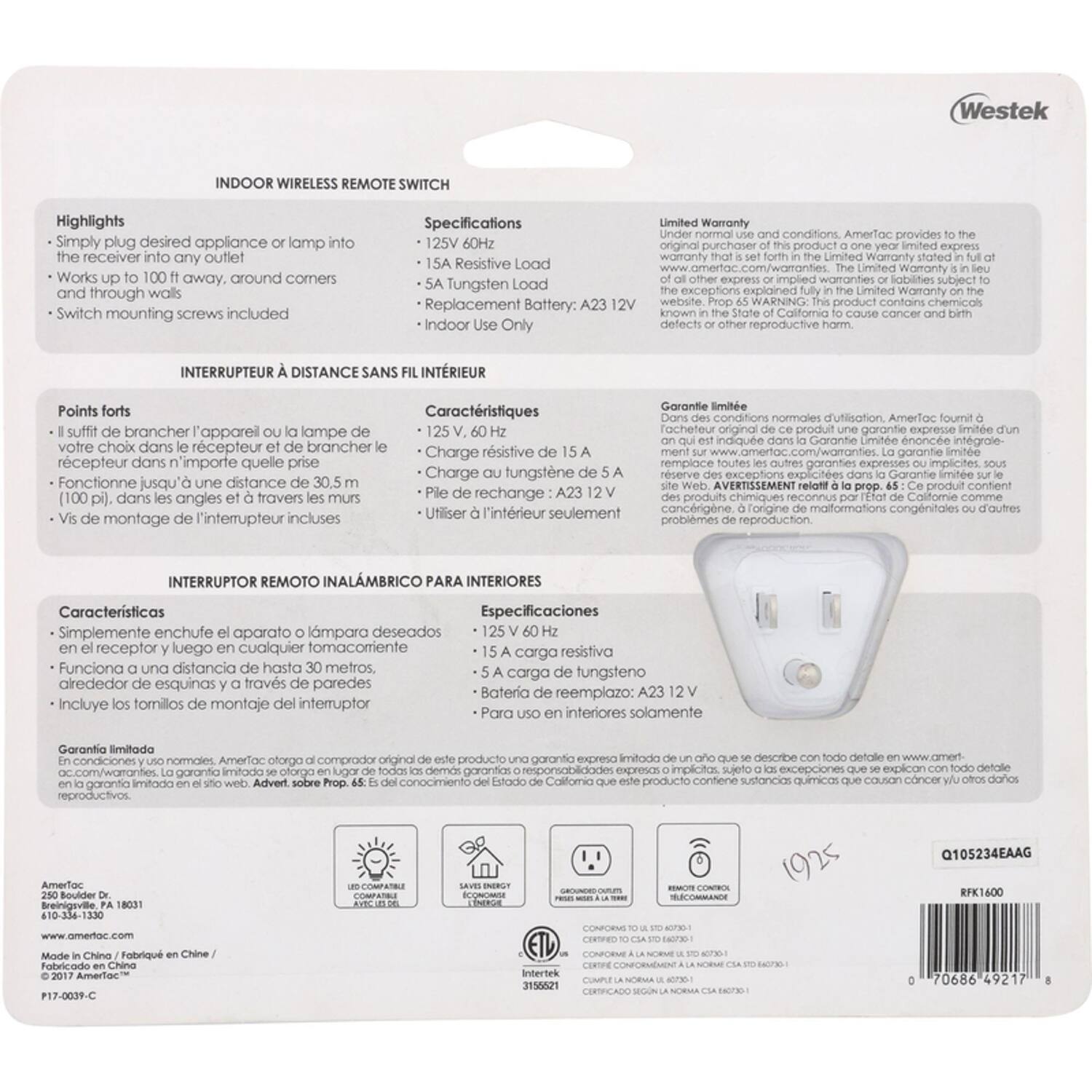 **Westek INDOOR WIRELESS REMOTE SWITCH**

**Highlights**
- Simply plug desired appliance or lamp into the receiver into any outlet
- Works up to 100 ft away, around corners and through walls
- Switch mounting screws included

**Specifications**
- 125 V 60 Hz
- 15A Resistive Load
- 5A Tungsten Load
- Replacement Battery: A23 12V
- Indoor Use Only

**Warranty**
- Limited Warranty: Under normal use and conditions, AmerTac provides to the original purchaser of this product a one year limited express warranty. The Limited Warranty is in effect from the date of purchase. All other express or implied warranties or liabilities are subject to the terms of this Limited Warranty. This product contains chemicals known in the State of California to cause cancer and birth defects or other reproductive harm.

**INTERRUPTEUR À DISTANCE SANS FIL INTÉRIEUR**

**Points forts**
- Il suffit de brancher l'appareil ou la lampe de votre choix dans le récepteur et de brancher le récepteur dans n'importe quelle prise
- Fonctionne jusqu'à une distance de 30.