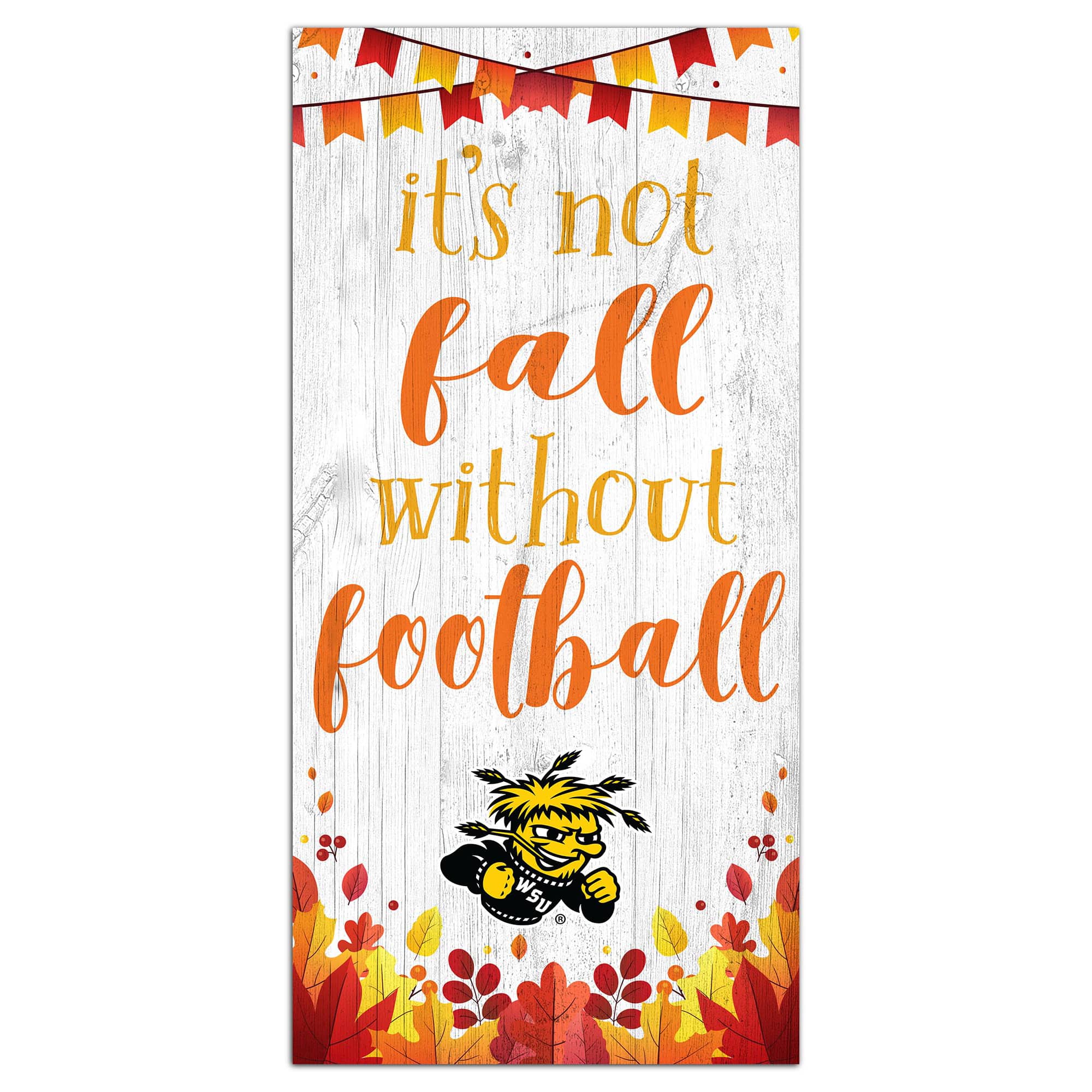 Fan Creations - Wichita State Shockers 6'' x 12'' Not Fall Without Football Sign - White