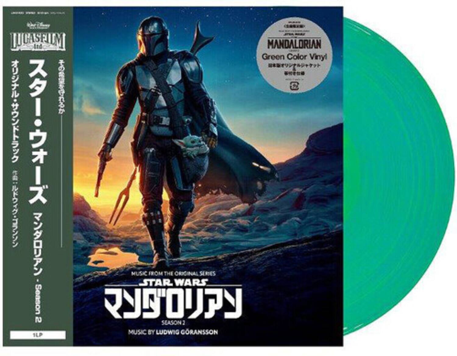 LUCASFILM Ltd.  
MANDALORIAN  
Green Color Vinyl  
MUSIC FROM THE ORIGINAL SERIES STAR WARS  
Season 2  
MUSIC BY LUDWIG GÖRANSSON  

MANDALORIAN  
Green Color Vinyl  
MUSIC FROM THE ORIGINAL SERIES  
STAR WARS  
Season 2  
MUSIC BY LUDWIG GÖRANSSON  

1LP