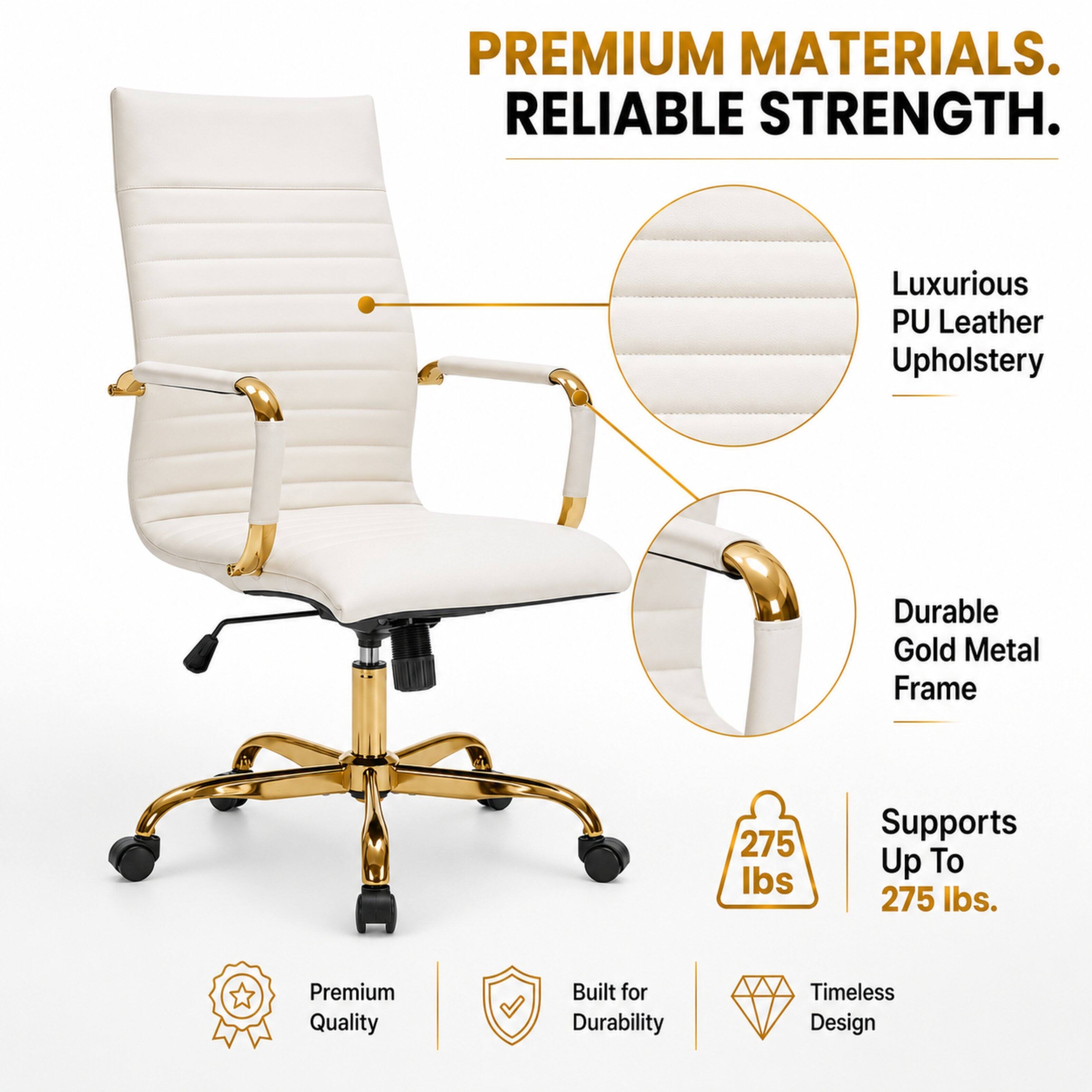 PREMIUM MATERIALS. RELIABLE STRENGTH.

Luxurious PU Leather Upholstery

Durable Gold Metal Frame

Supports Up To 275 lbs.

Premium Quality

Built for Durability

Timeless Design