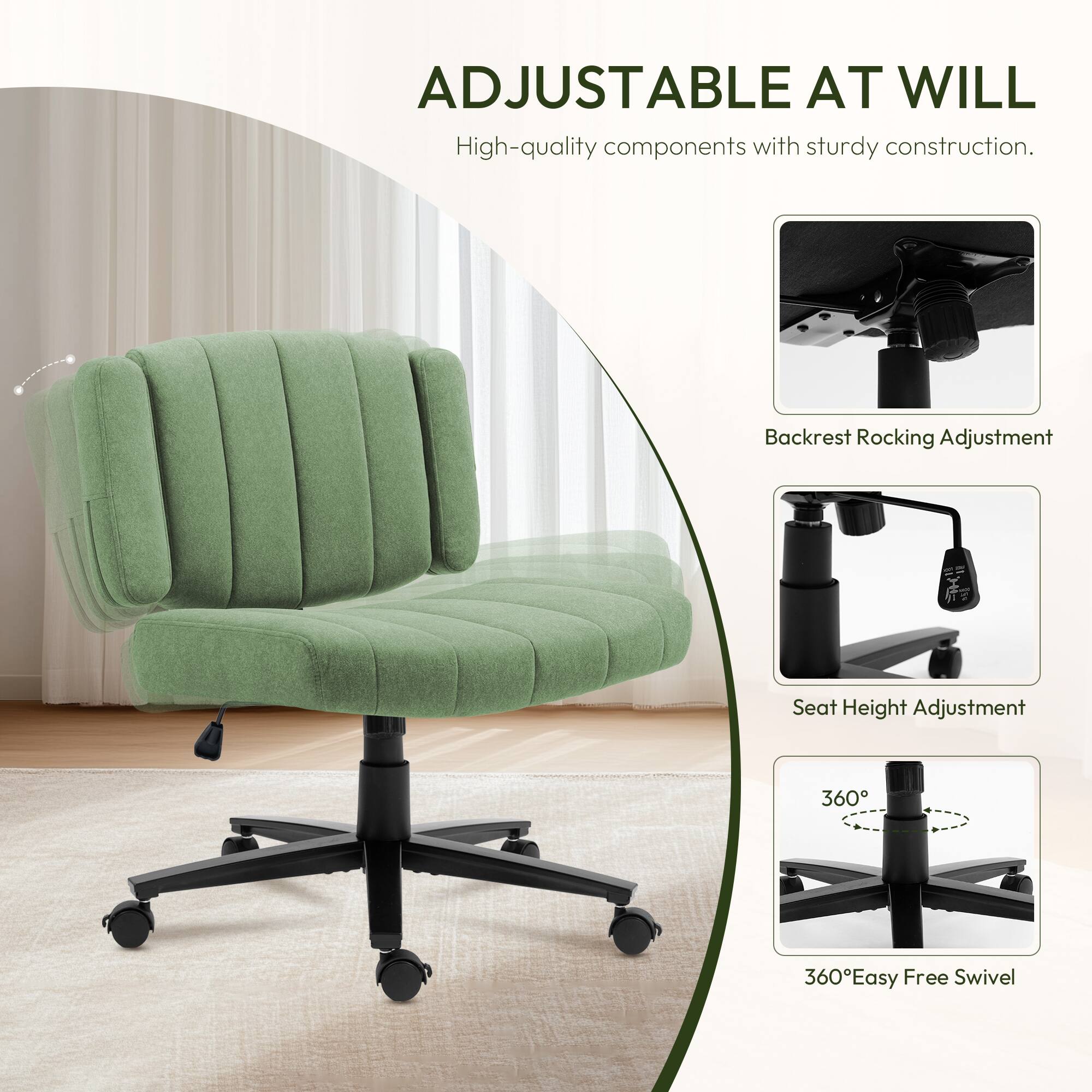 ADJUSTABLE AT WILL  
High-quality components with sturdy construction.  

- Backrest Rocking Adjustment  
- Seat Height Adjustment  
- 360° Easy Free Swivel