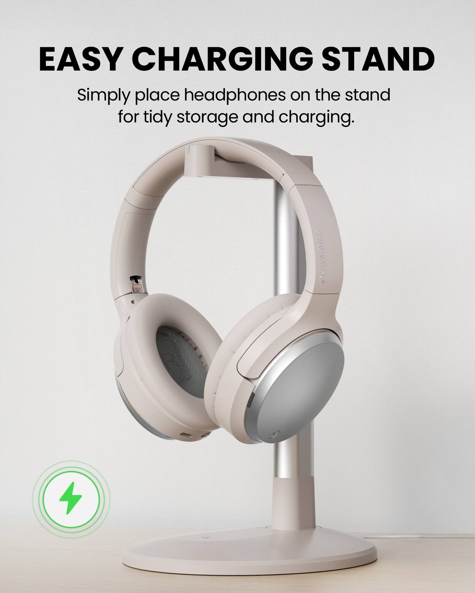 EASY CHARGING STAND

Simply place headphones on the stand for tidy storage and charging.