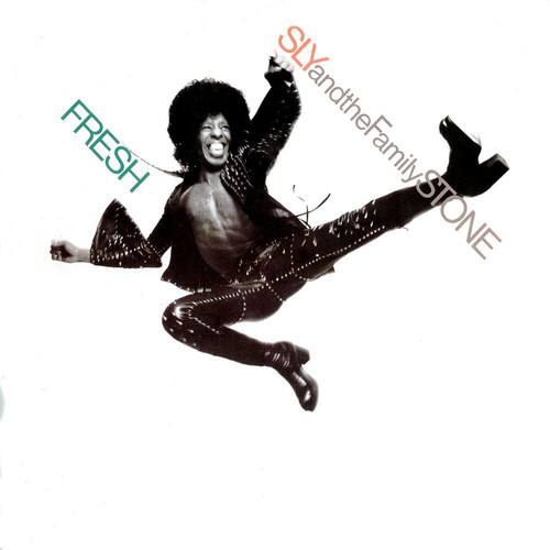 FRESH  
SLY and the Family STONE