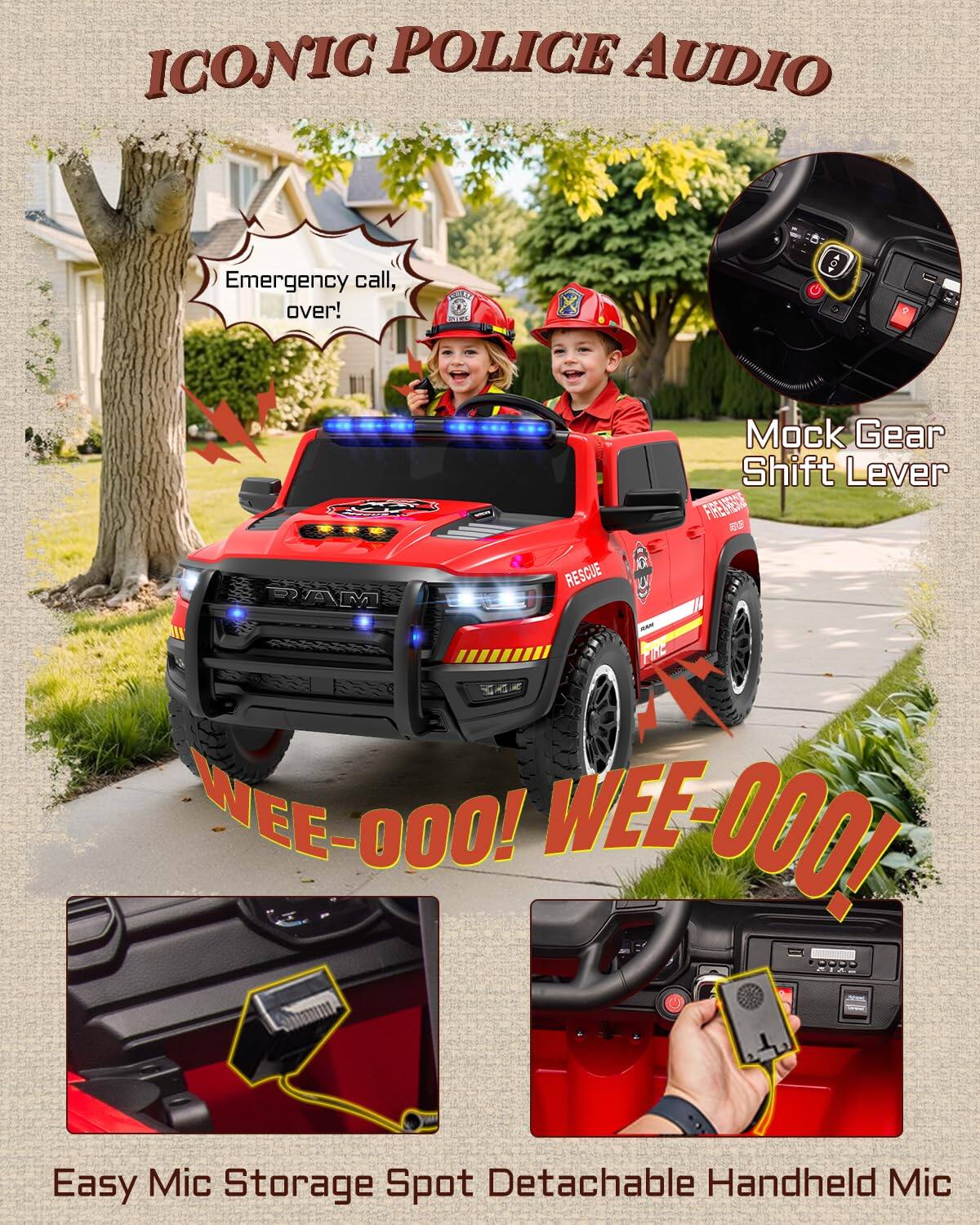 ICONIC POLICE AUDIO

Emergency call, over!

40 Mock Gear Shift Lever

FIREVESE 105 B RESCUE

PM MA PhE

EE-000! WEE-0001

Easy Mic Storage Spot

Detachable Handheld Mic
