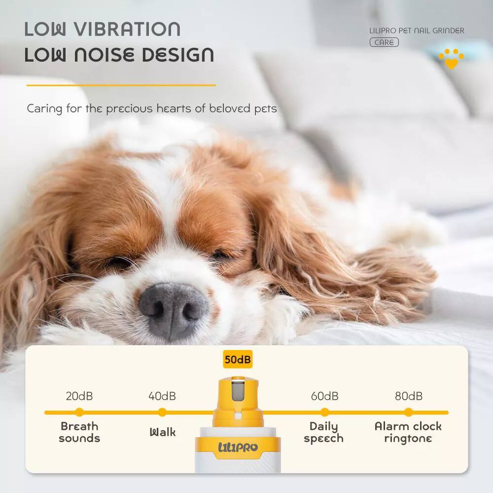 LOW VIBRATION LOW NoisE DESIGN
LILIPRO PET NAIL GRINDER CARE
Caring for the precious hearts of beloved pets
50dB
20dB Breath sounds
40dB Walk
60dB Daily speech
80dB Alarm clock ringtone