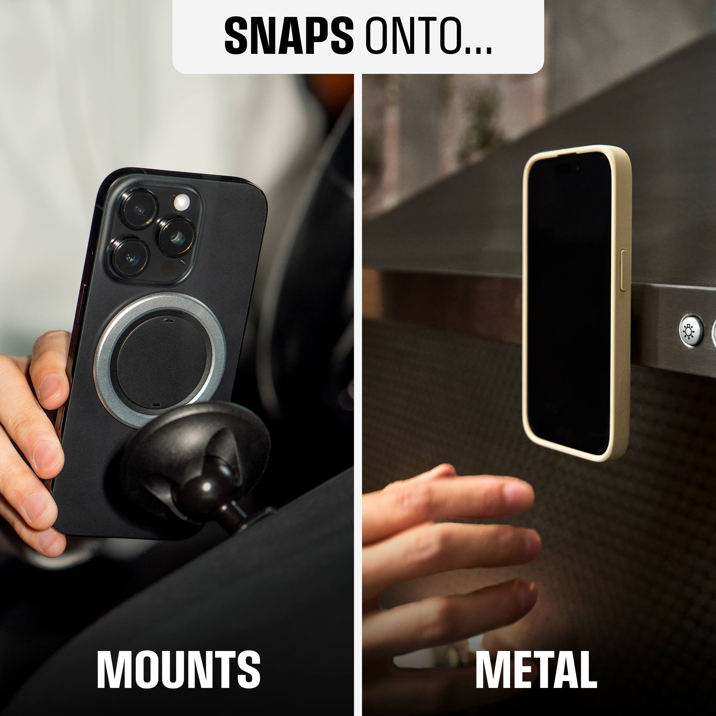 SNAPS ONTO...
MOUNTS
METAL