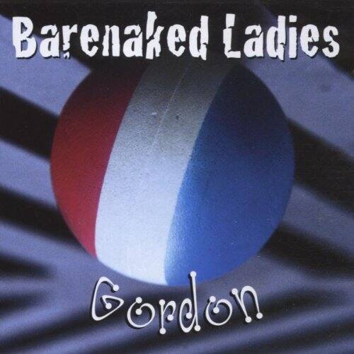 Barenaked Ladies  
Gordon