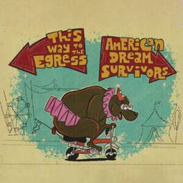 Way to the Egress & American Dream Survivors - This Way To The Egress / American Dream Survivors - VINYL LP