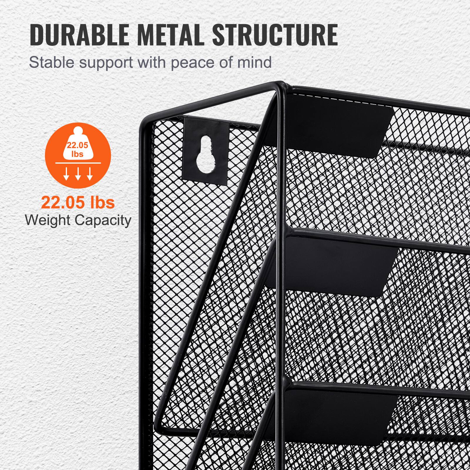 DURABLE METAL STRUCTURE  
Stable support with peace of mind  

22.05 lbs  
Weight Capacity