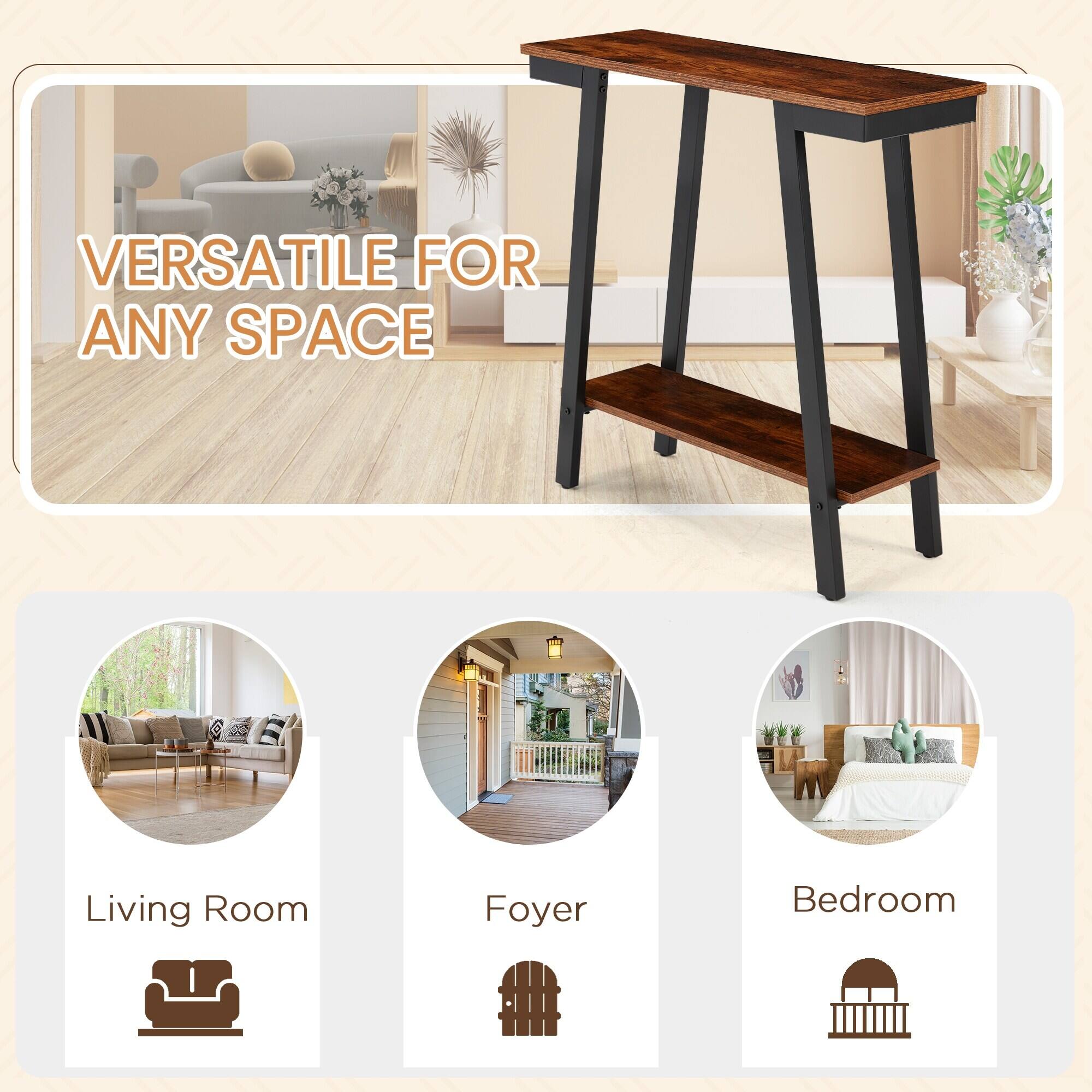 VERSATILE FOR ANY SPACE

Living Room  
Foyer  
Bedroom