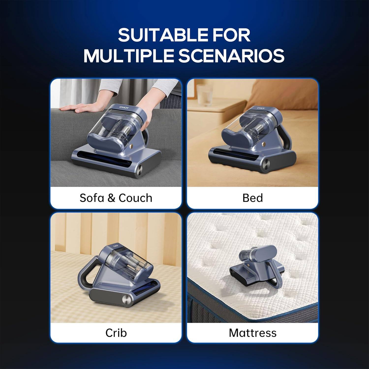 SUITABLE FOR MULTIPLE SCENARIOS

- Sofa & Couch
- Bed
- Crib
- Mattress