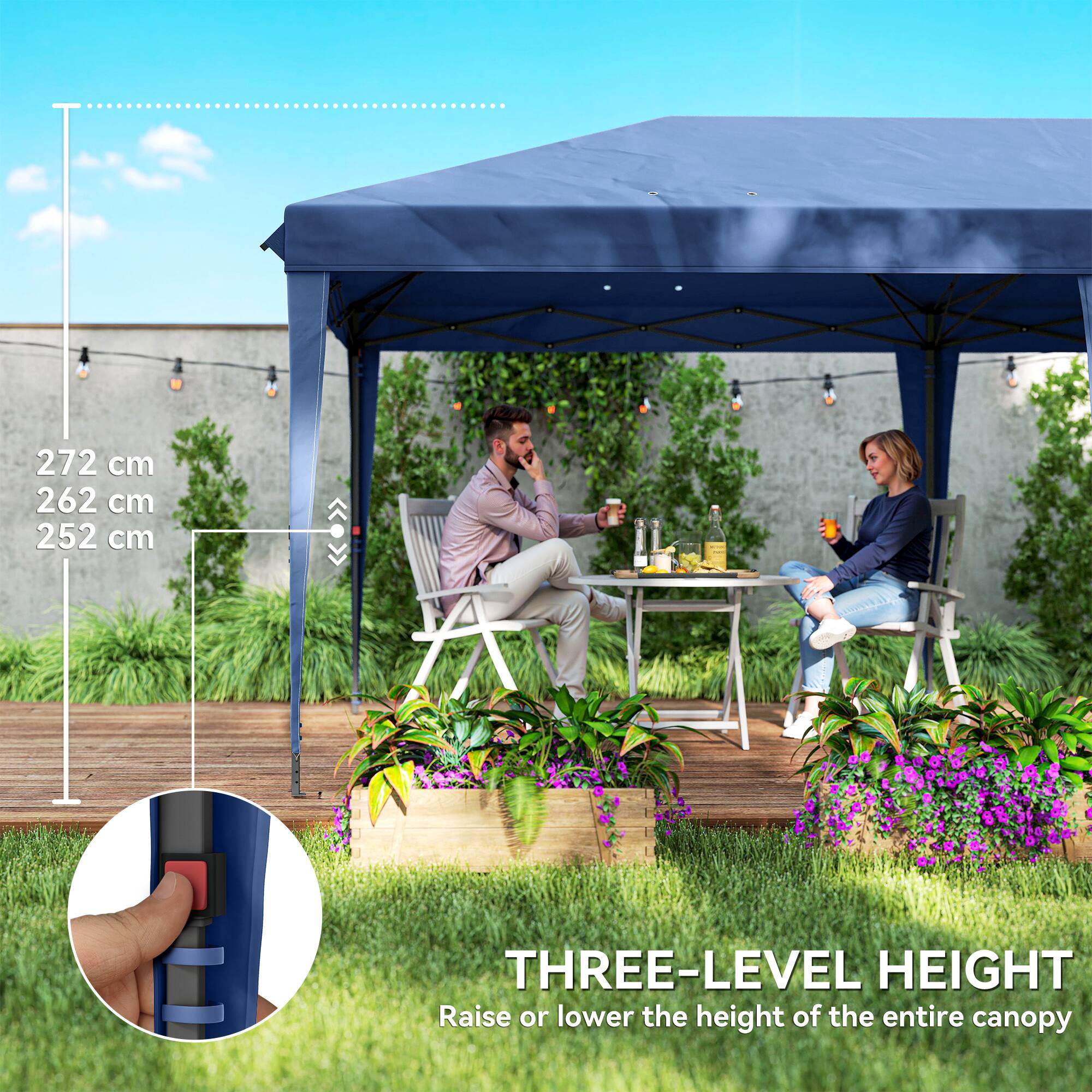 272 cm  
262 cm  
252 cm  

THREE-LEVEL HEIGHT  
Raise or lower the height of the entire canopy