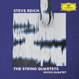 Mivos Quartet - Steve Reich: The String Quartets - VINYL LP