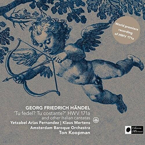 World premiere recording of HWV 171a

GEORG FRIEDRICH HÄNDEL  
'Tu fedel? Tu costante?' HWV 171a and other Italian cantatas  
Yetzabel Arias Fernández | Klaus Mertens  
Amsterdam Baroque Orchestra  
Ton Koopman