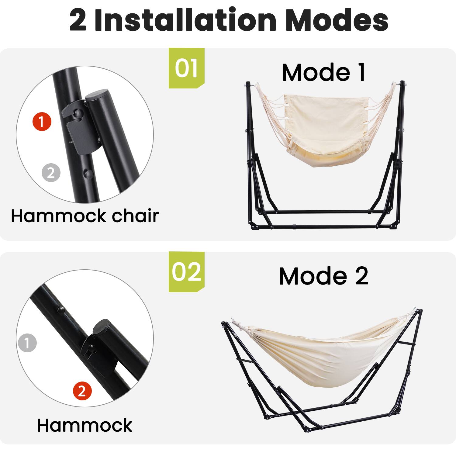 2 Installation Modes

01 Mode 1  
1 Hammock chair  
2 Hammock

02 Mode 2  
1 Hammock