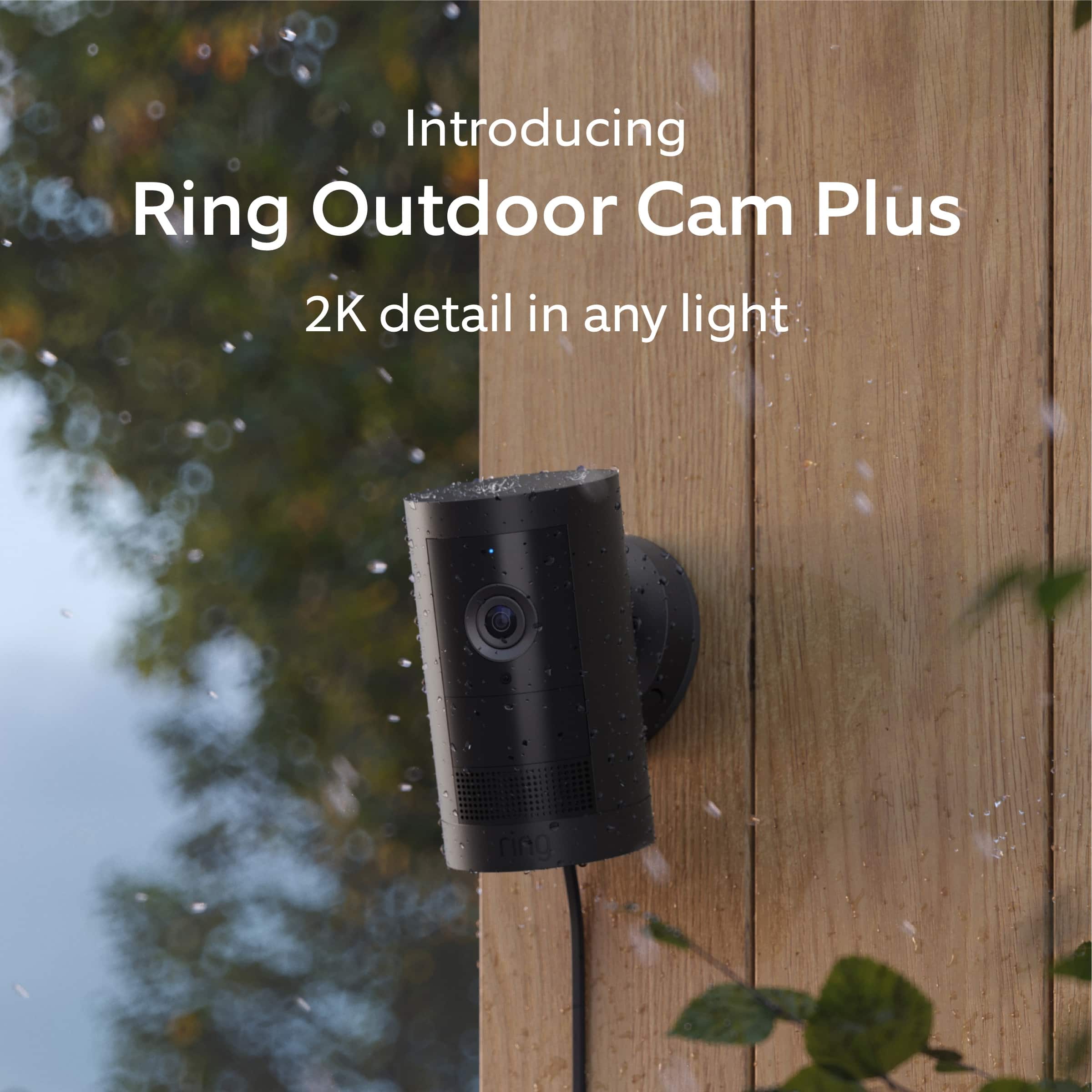 Introducing Ring Outdoor Cam Plus, featuring 2K detail in any light.