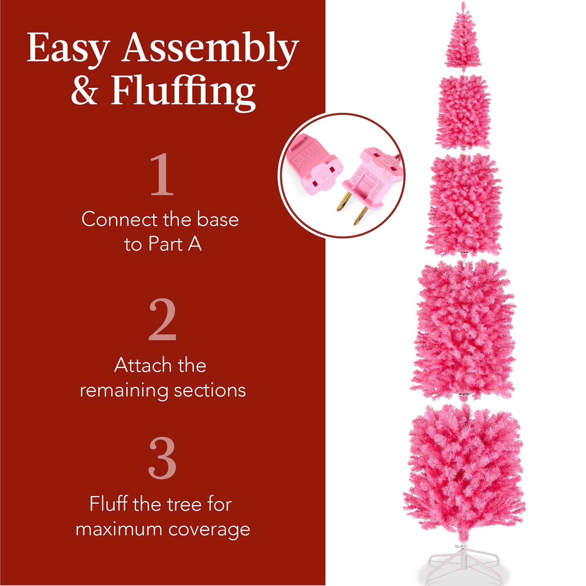 Easy Assembly & Fluffing

1. Connect the base to Part A
2. Attach the remaining sections
3. Fluff the tree for maximum coverage