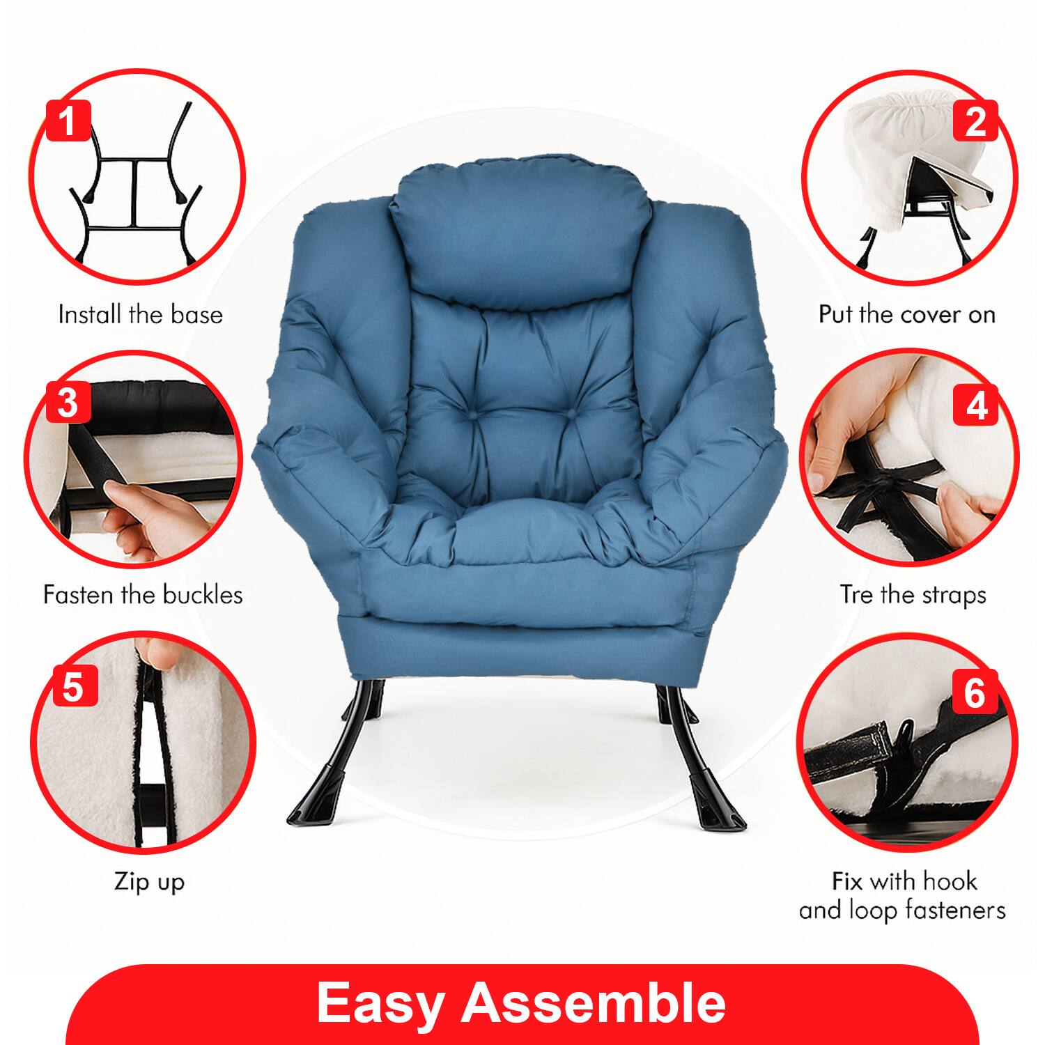 1. Install the base
2. Put the cover on
3. Fasten the buckles
4. Tie the straps
5. Zip up
6. Fix with hook and loop fasteners

Easy Assemble