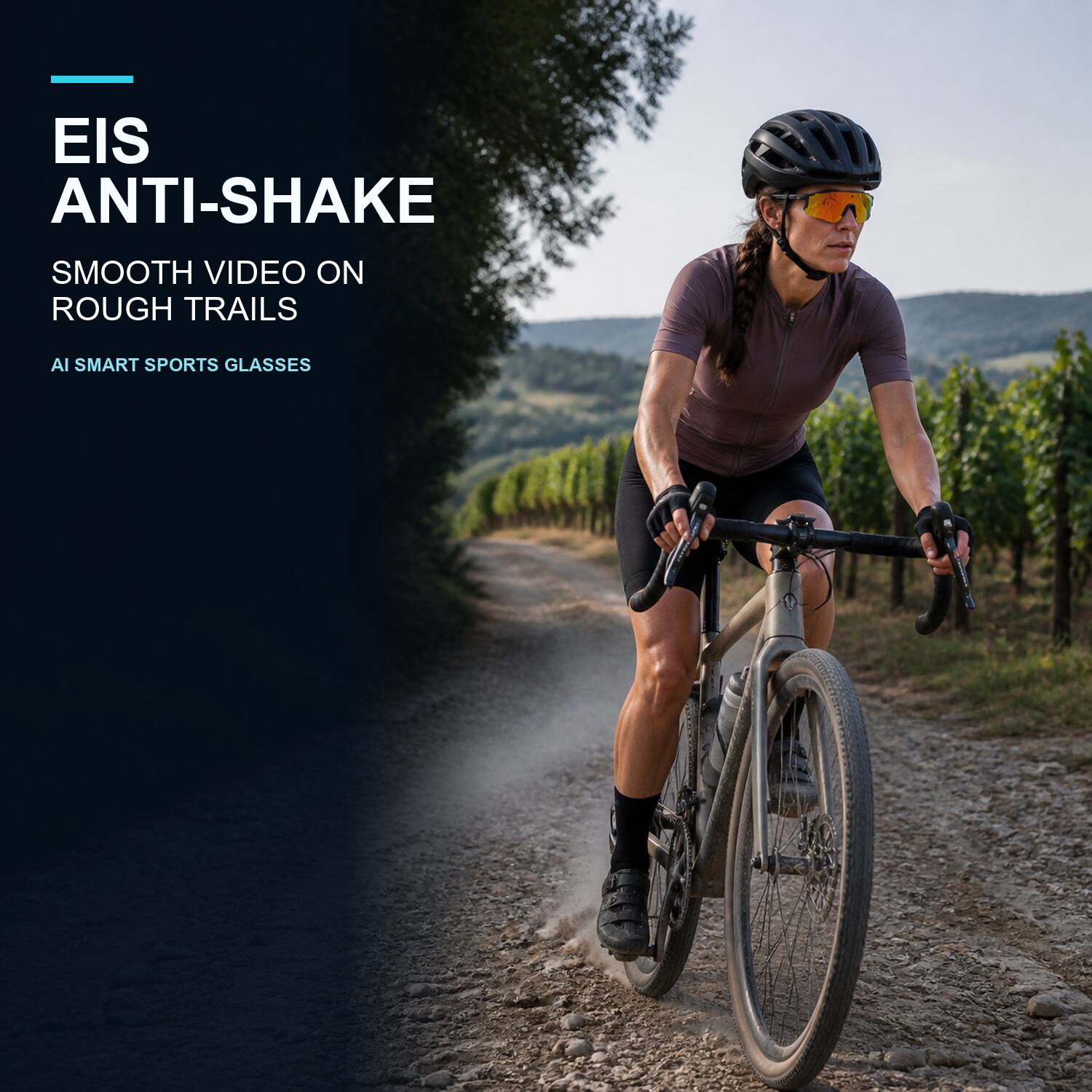 EIS ANTI-SHAKE  
SMOOTH VIDEO ON ROUGH TRAILS  
AI SMART SPORTS GLASSES