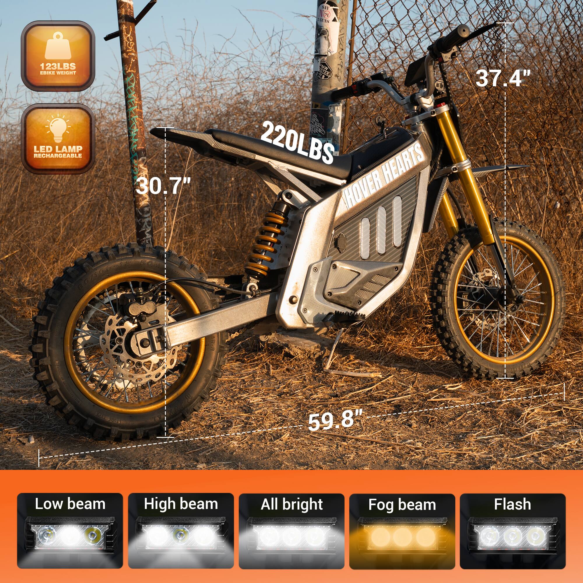M 8 JMTS 123LBS BIKE WEIGHT LED LAMP RECHARGEABLE 30.7" e 220LBS HOVER HEARTS 37.4" d 59.8" Low beam High beam All bright Fog beam Flash
