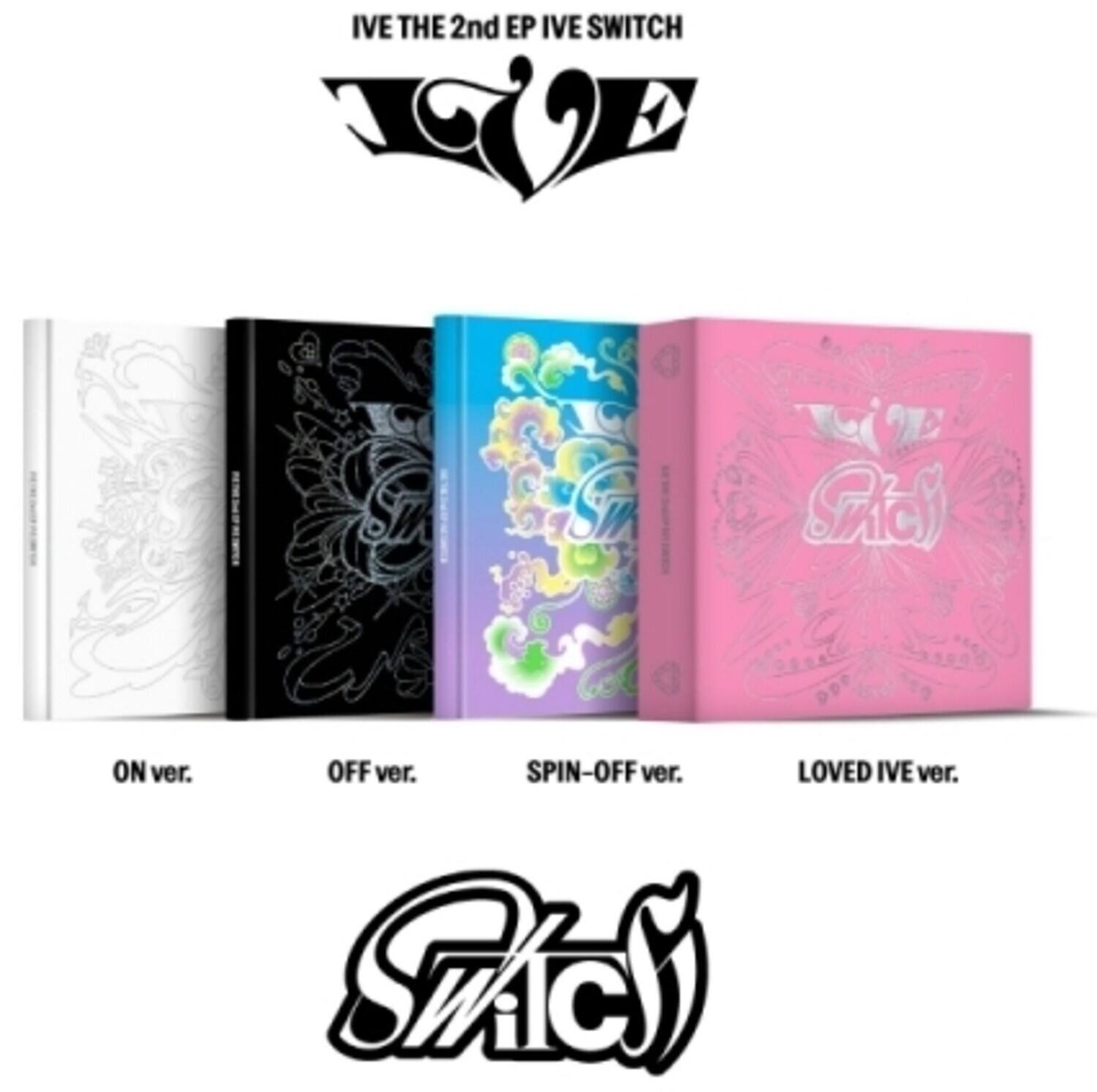 IVE THE 2nd EP IVE SWITCH

ON ver.
OFF ver.
SPIN-OFF ver.
LOVED IVE ver.