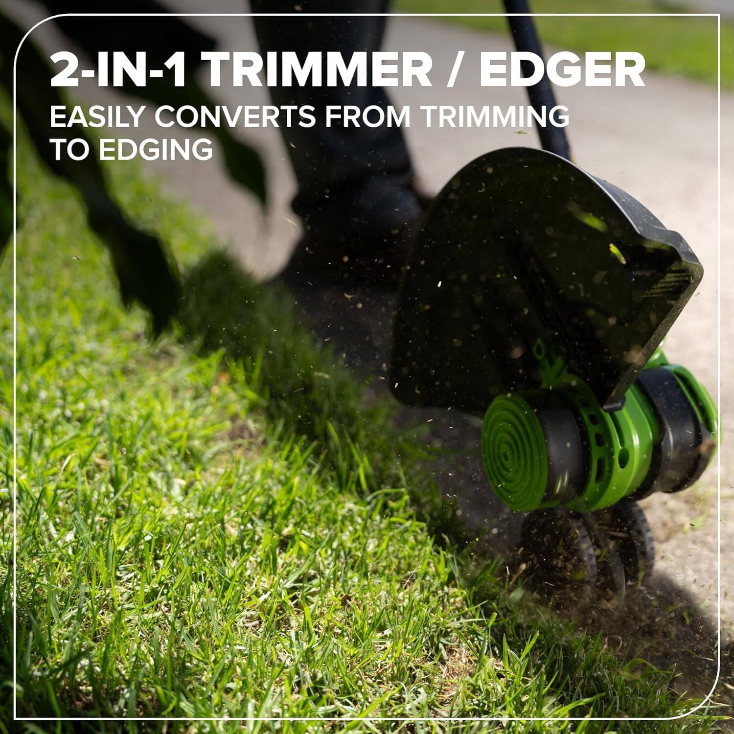 2-IN-1 TRIMMER / EDGER  
EASILY CONVERTS FROM TRIMMING TO EDGING