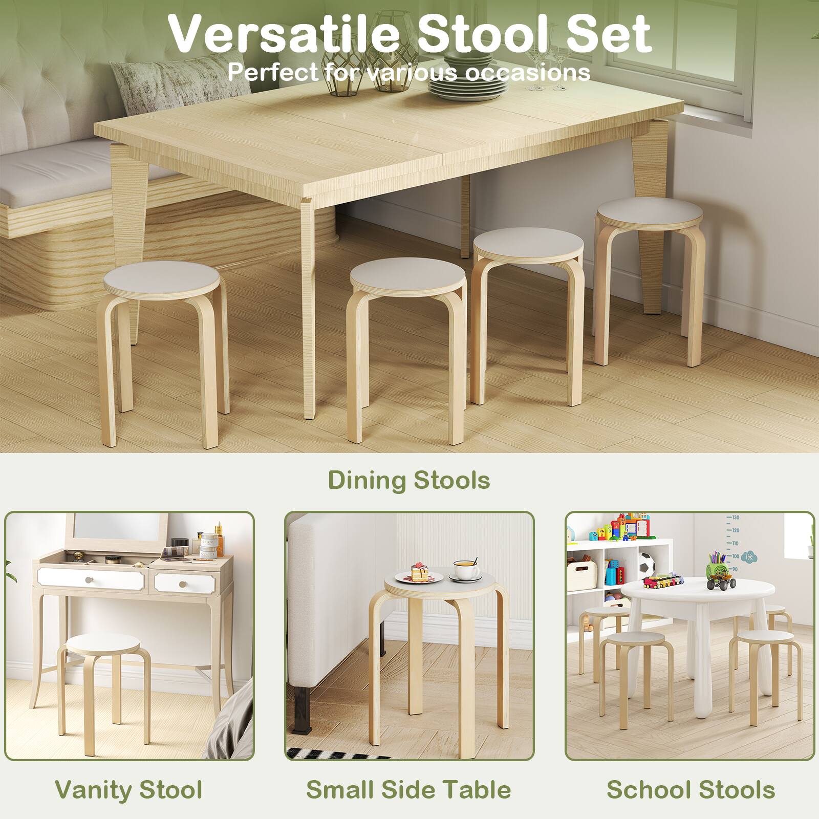 Versatile Stool Set  
Perfect for various occasions  

Dining Stools  
- Vanity Stool  
- Small Side Table  
- School Stools