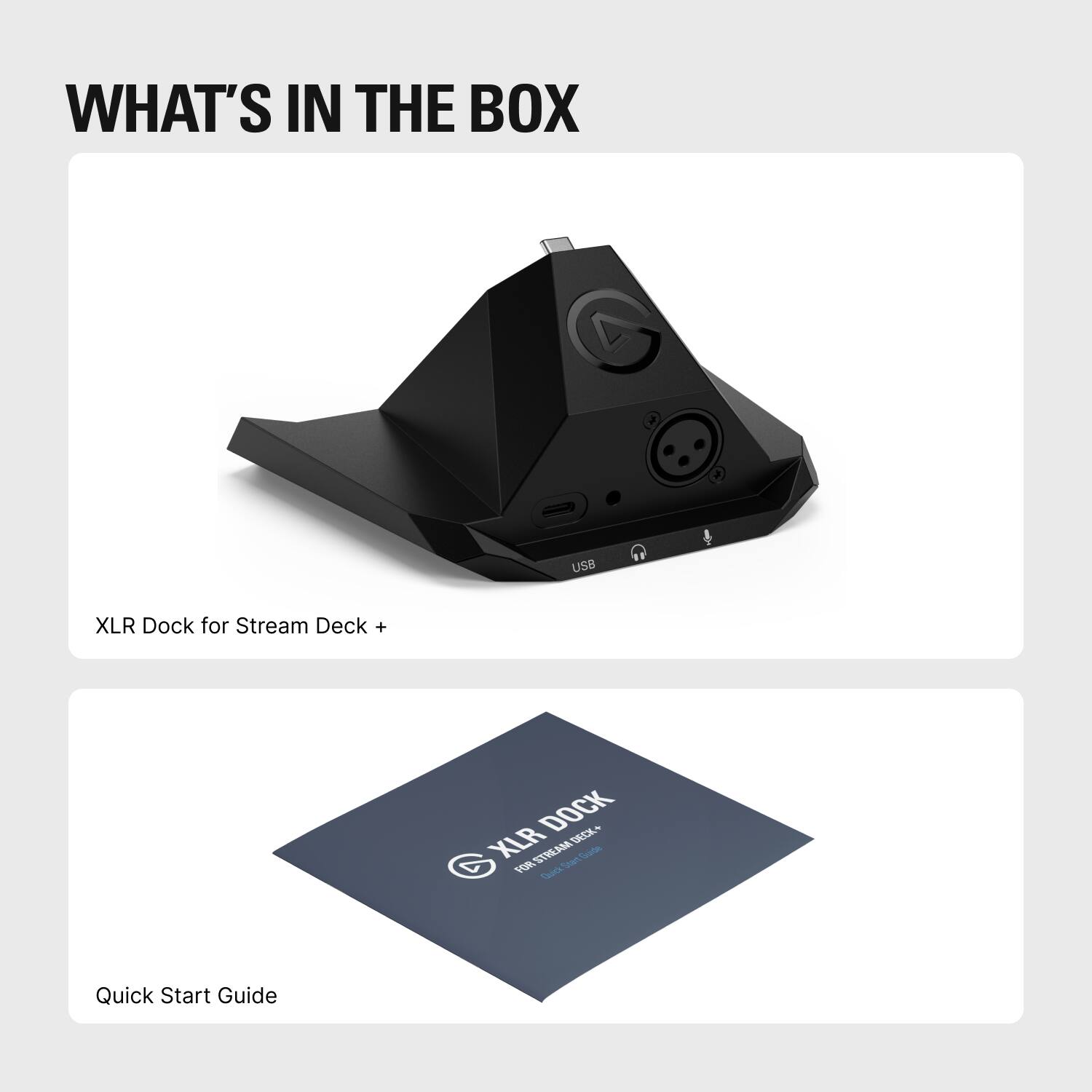 WHAT'S IN THE BOX

- XLR Dock for Stream Deck +
- Quick Start Guide