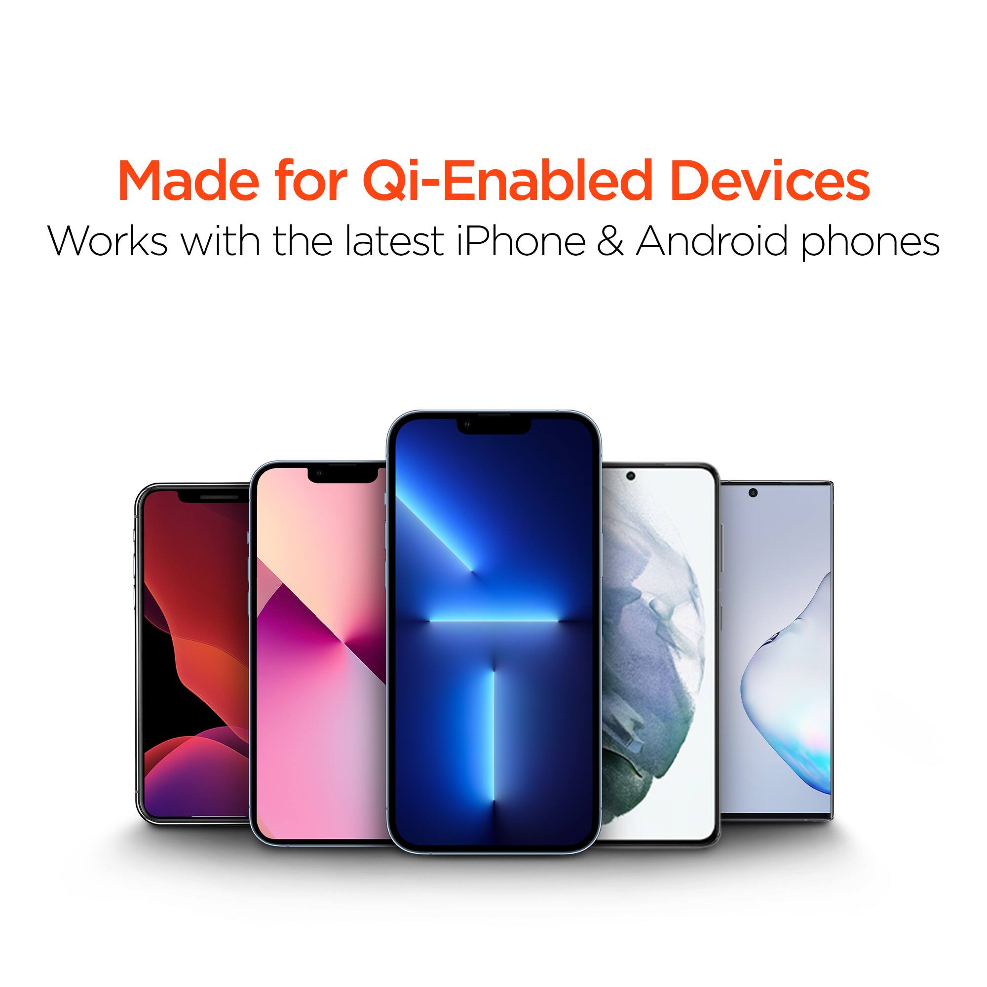Made for Qi-Enabled Devices  
Works with the latest iPhone & Android phones