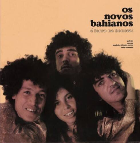 OS novos bahianos  
de ferro no boneco!