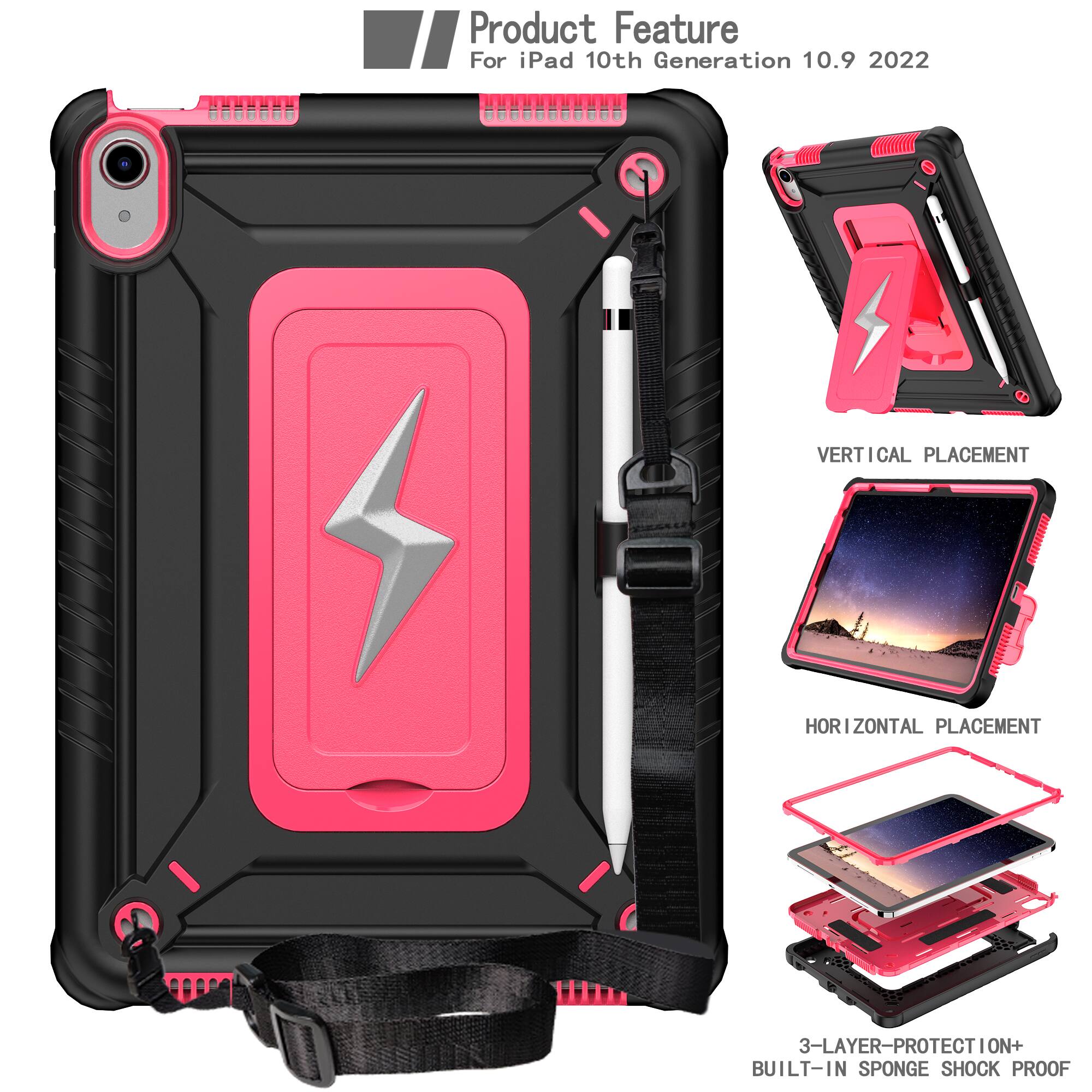 Product Feature  
For iPad 10th Generation 10.9 2022  
VERTICAL PLACEMENT | HORIZONTAL PLACEMENT  
3-LAYER PROTECTION+ BUILT-IN SPONGE SHOCK PROOF