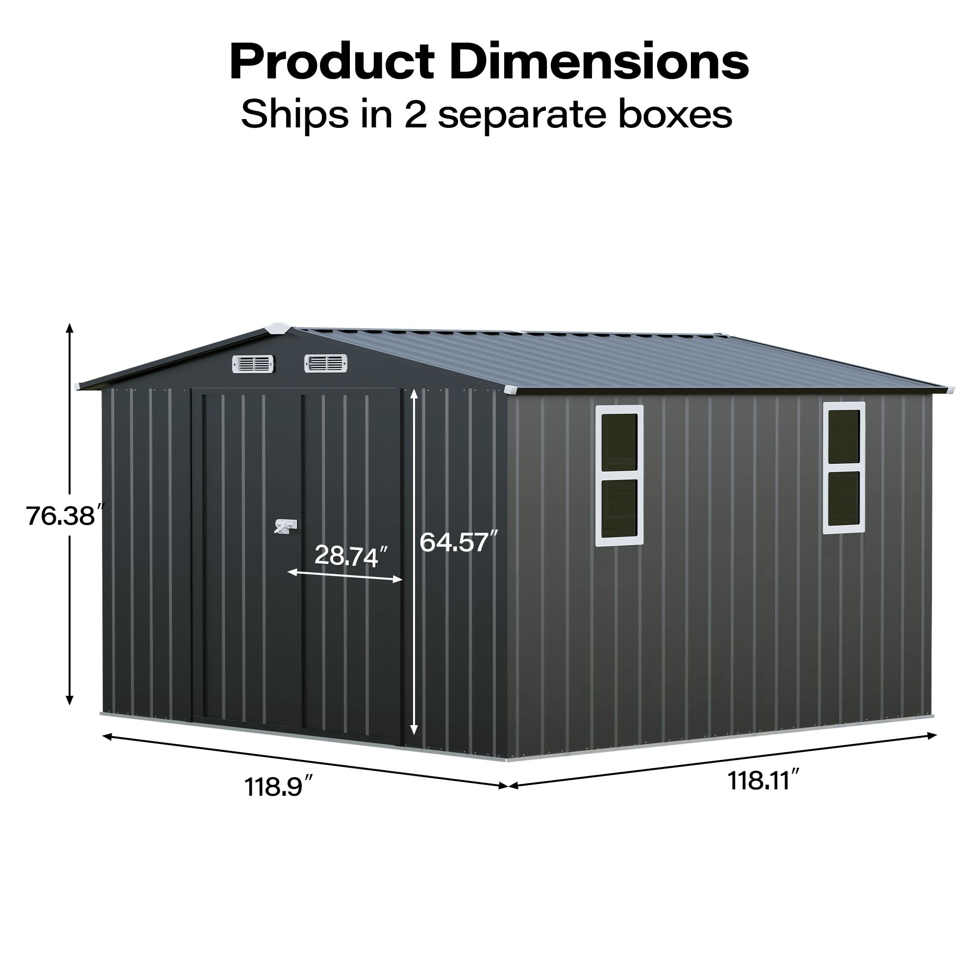 Product Dimensions Ships in 2 separate boxes

76.38"  
64.57" 28.74"  
118.9"  
118.11"