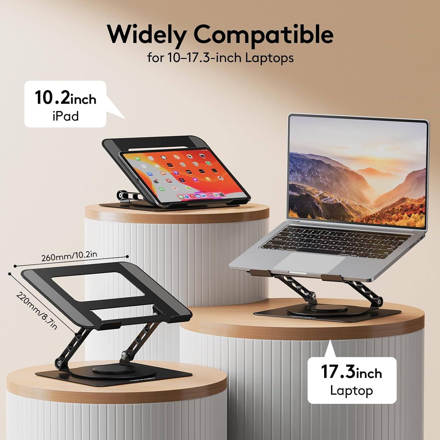 Widely Compatible for 10-17.3-inch Laptops

10.2inch iPad

260mm/10.2in 220mm/8.7in

17.3inch Laptop