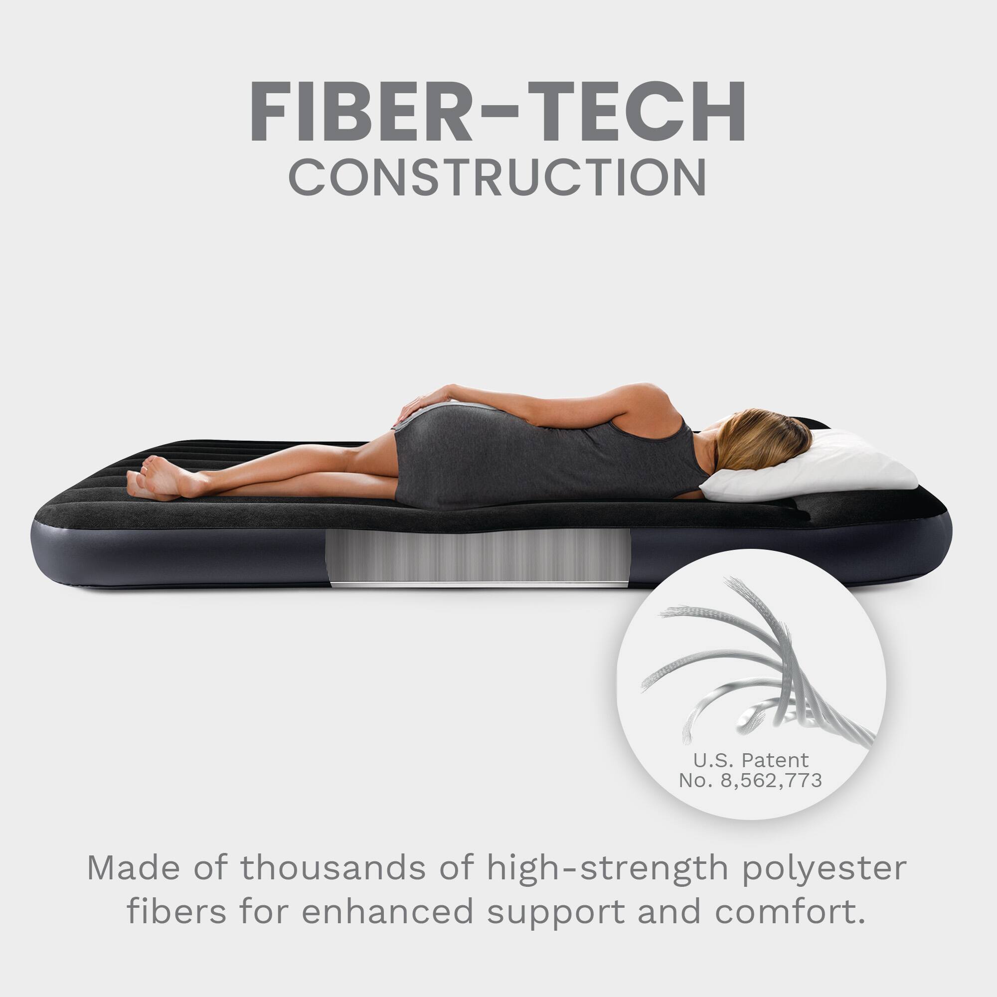 FIBER-TECH CONSTRUCTION  
U.S. Patent No. 8,562,773  
Made of thousands of high-strength polyester fibers for enhanced support and comfort.